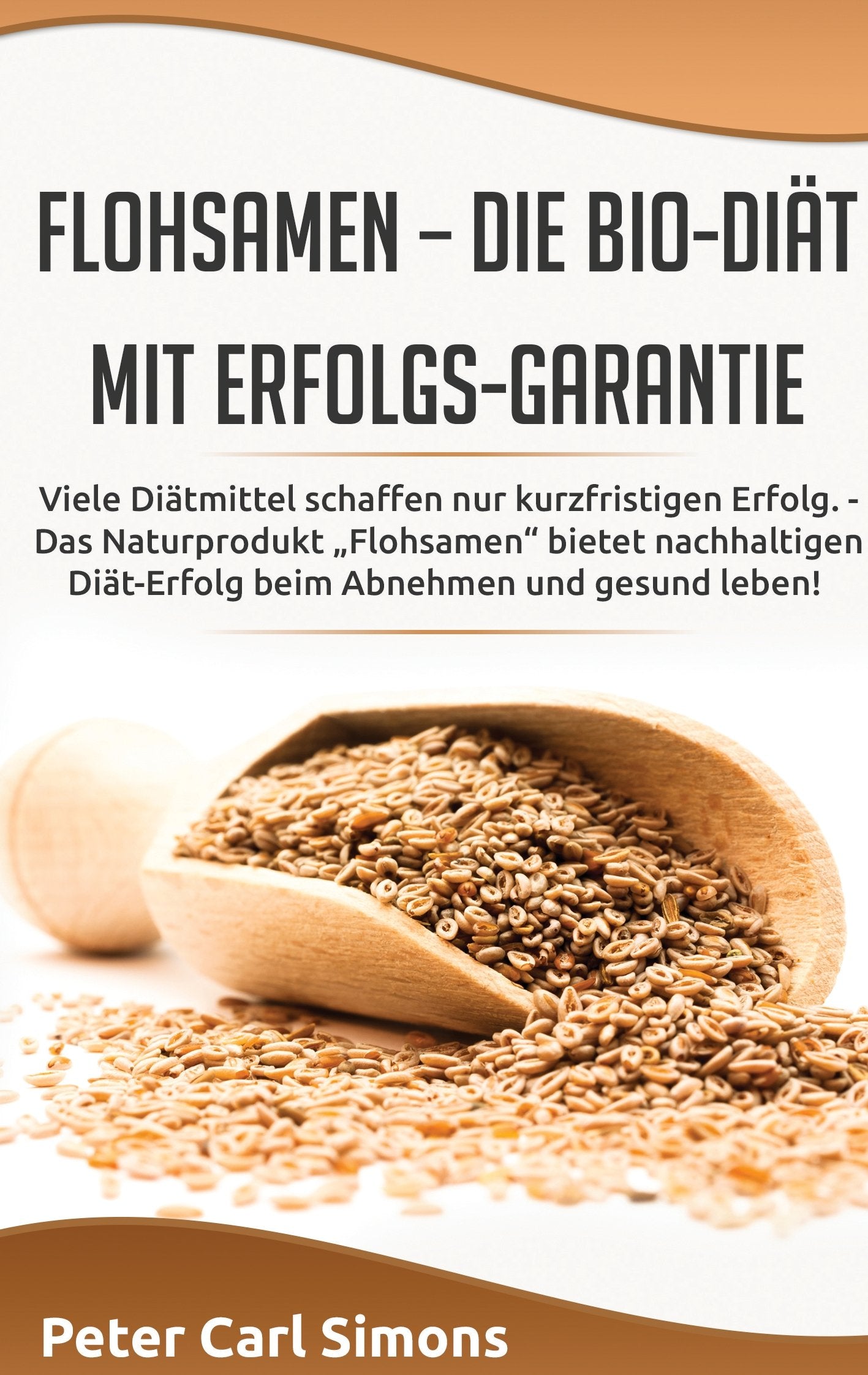 Flohsamen -  die Bio-Diät mit Erfolgs-Garantie Leisure, Home & Garden
