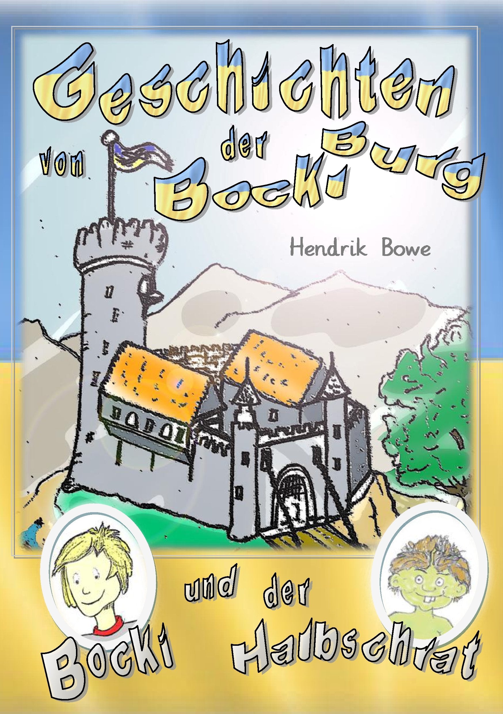 Geschichten von der Bockiburg: Bocki und der Halbschrat Novels & Short Stories