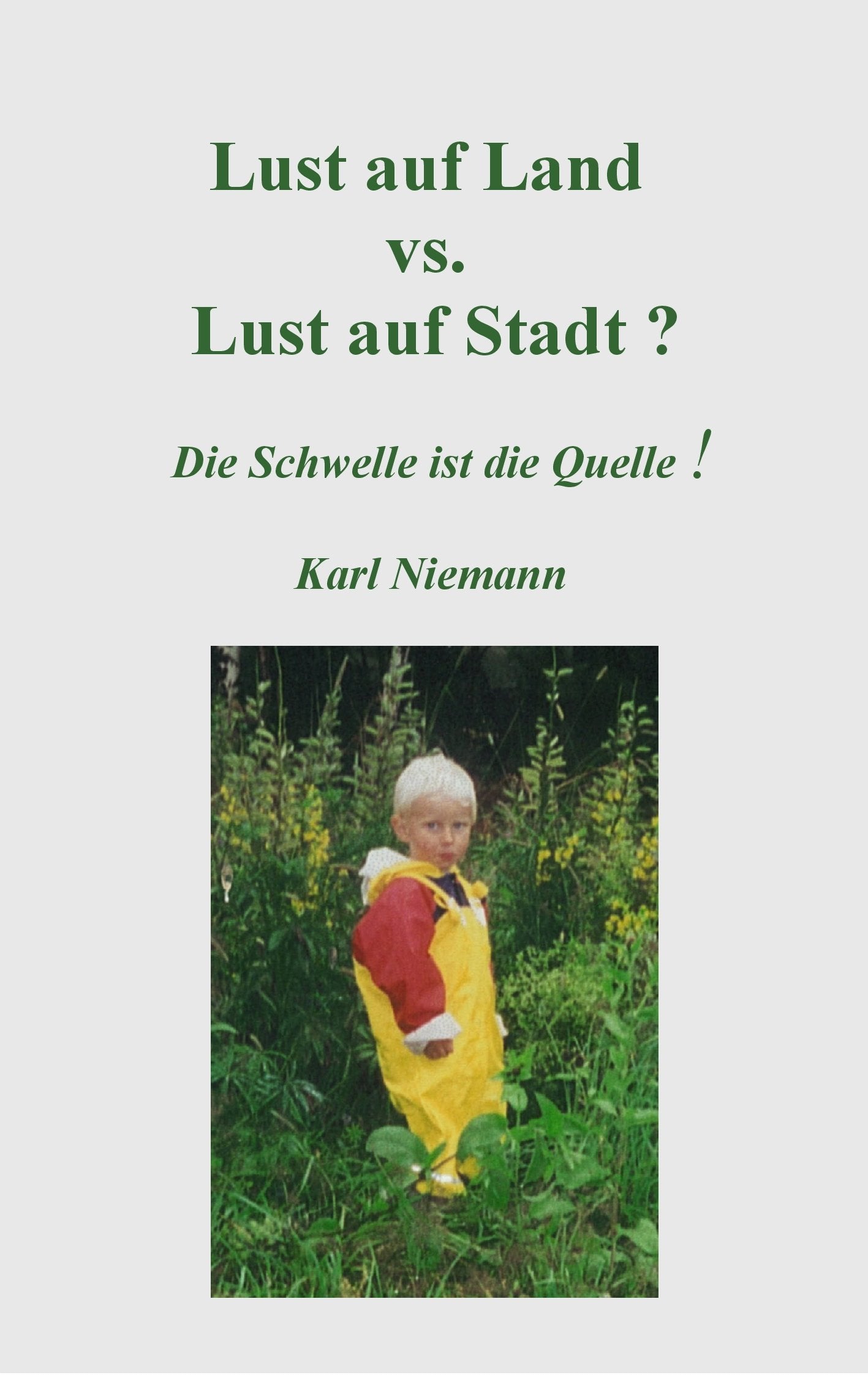 Lust auf Land vs. Lust auf Stadt?: Die Schwelle ist die Quelle! (III) Business, Finance & Career