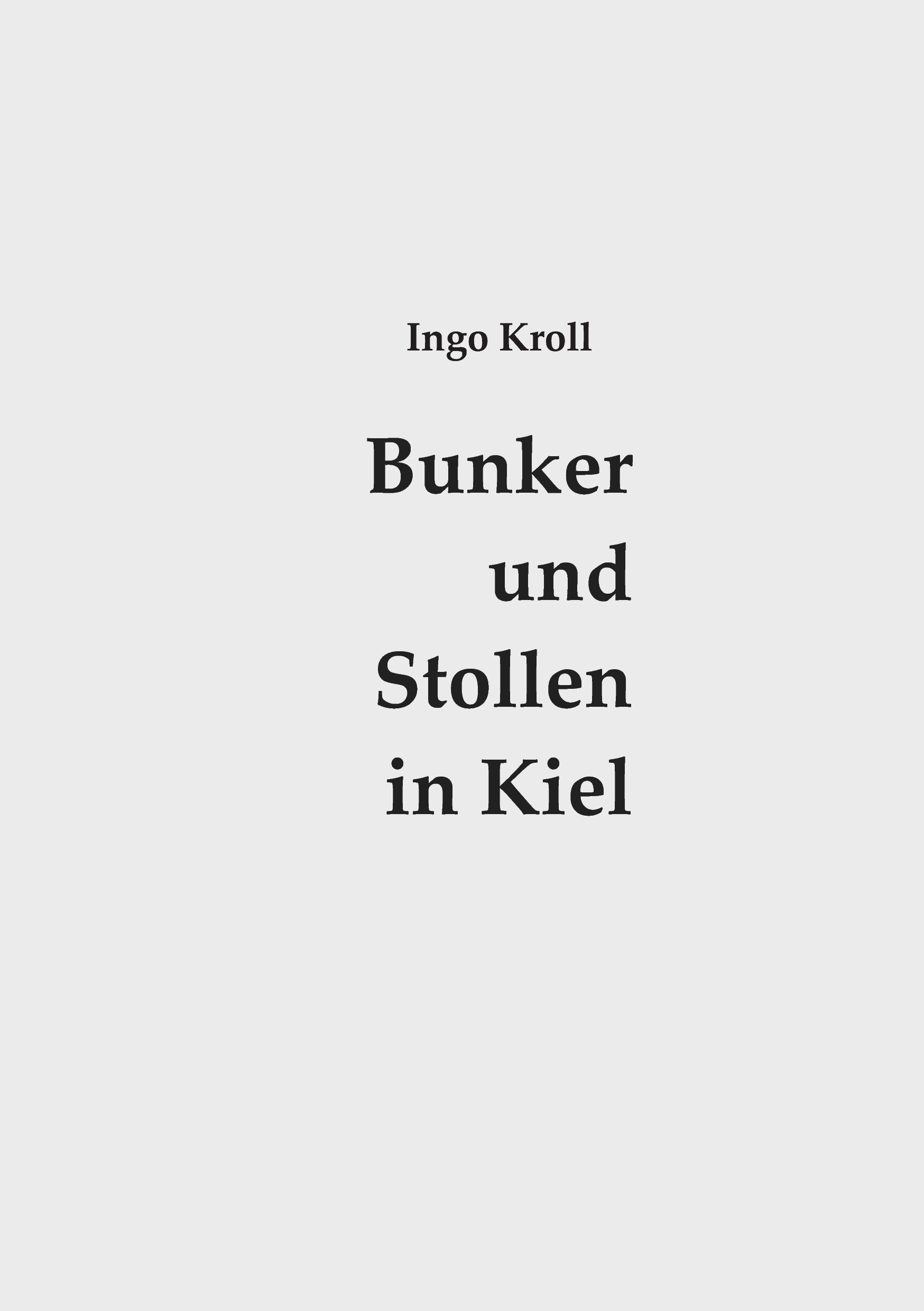 Bunker und Stollen in Kiel: Organisation und Baugeschichte des Luftschutzes 1933-1945 Books
