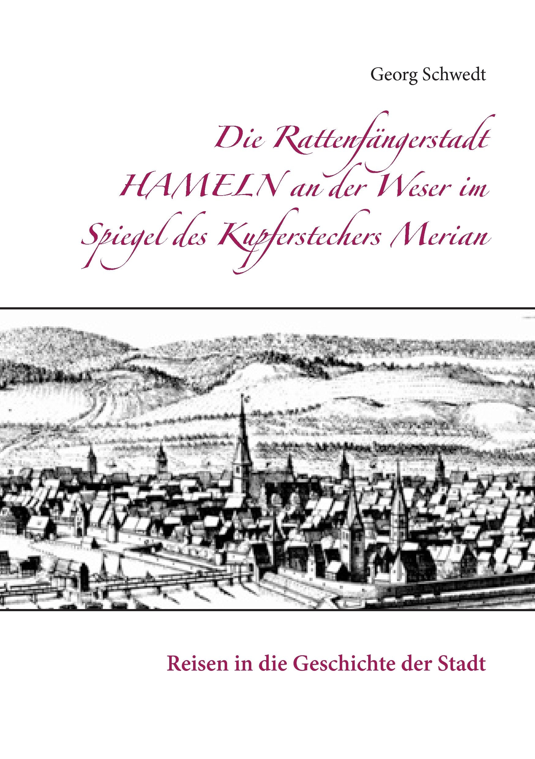 Die Rattenfängerstadt Hameln an der Weser im Spiegel des Kupferstechers Merian: Reisen in die Geschichte der Stadt Hobbies & Crafts