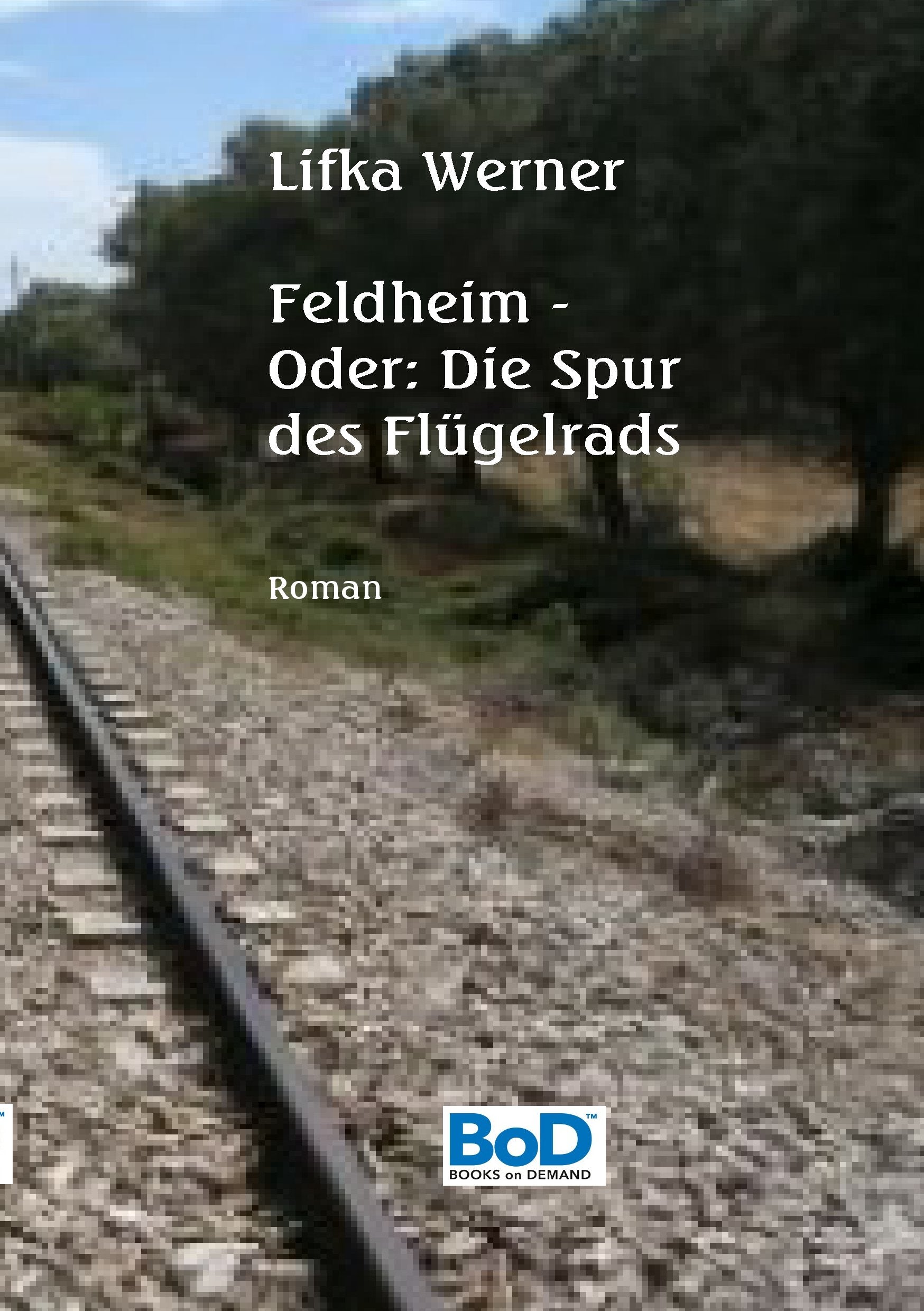 Product Image: Feldheim: Oder: Die Spur des Flügelrads