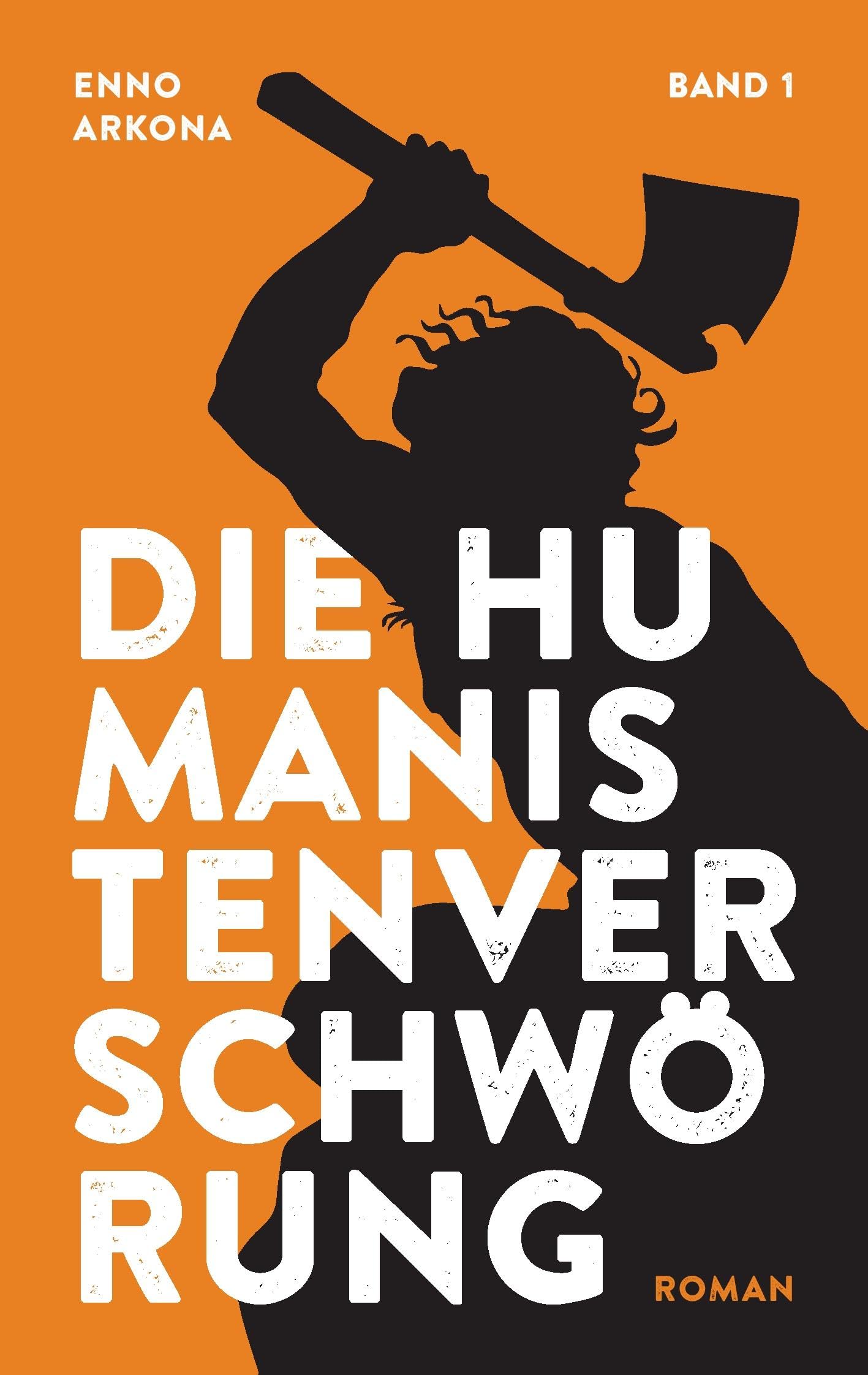 Die Humanistenverschwörung - Band 1 Historical Fiction
