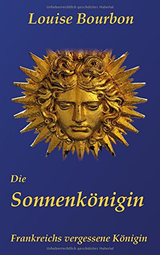Die Sonnenkönigin Historical Fiction