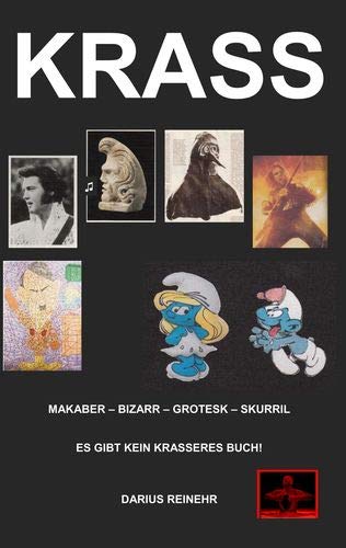Krass: Makaber - bizarr - grotesk - skurril Humour & Satire