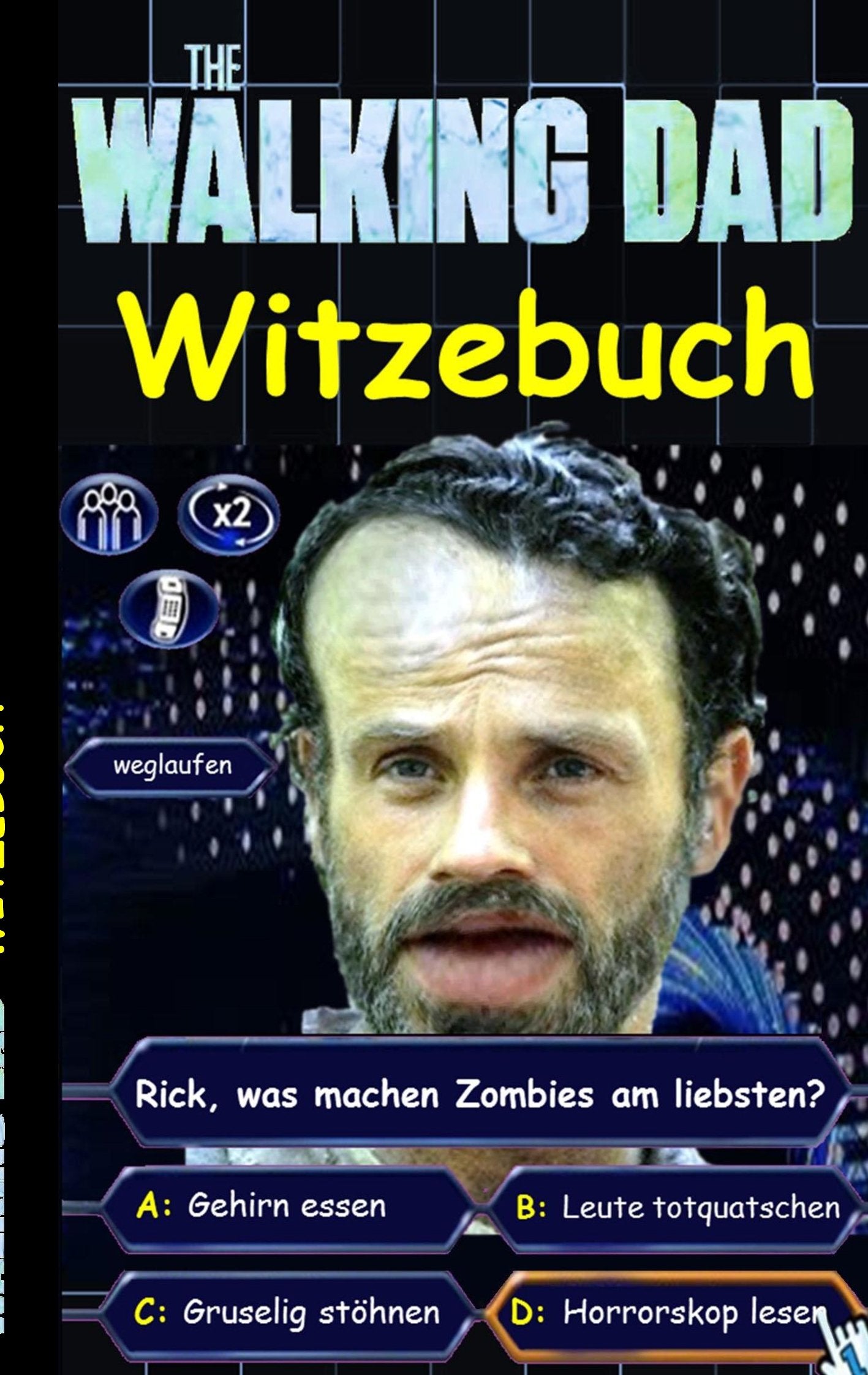 'The Walking Dad' (Witzebuch); Inoffizielles The Walking Dead Buch: The Walking Dead Witze Buch (lustig, lachen, witzig; Parodie, Horror, Apokalypse ... Humor, fear the walking dead, Robert Kirkman) Leisure, Home & Garden
