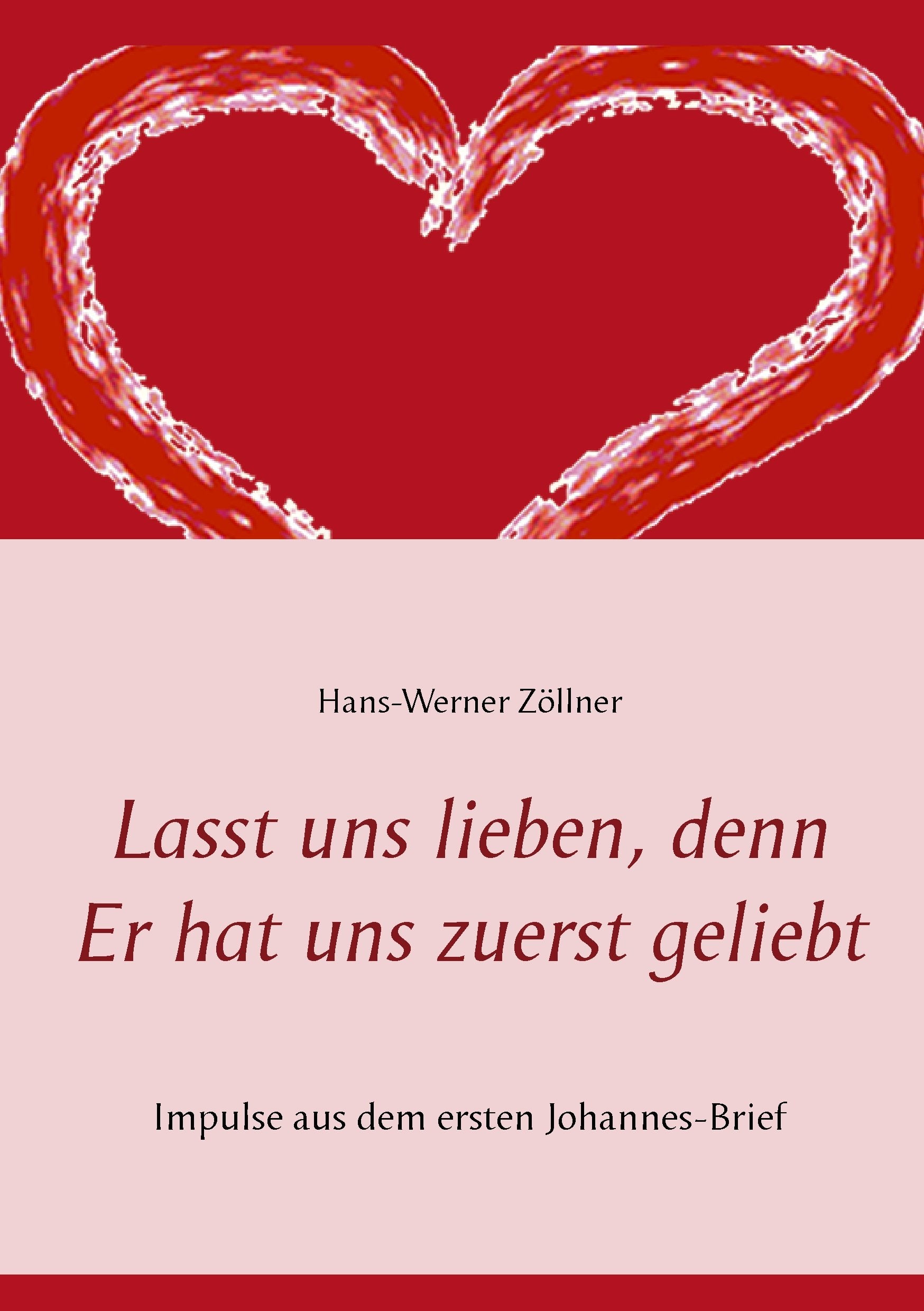 Lasst uns lieben, denn Er hat uns zuerst geliebt Philosophy