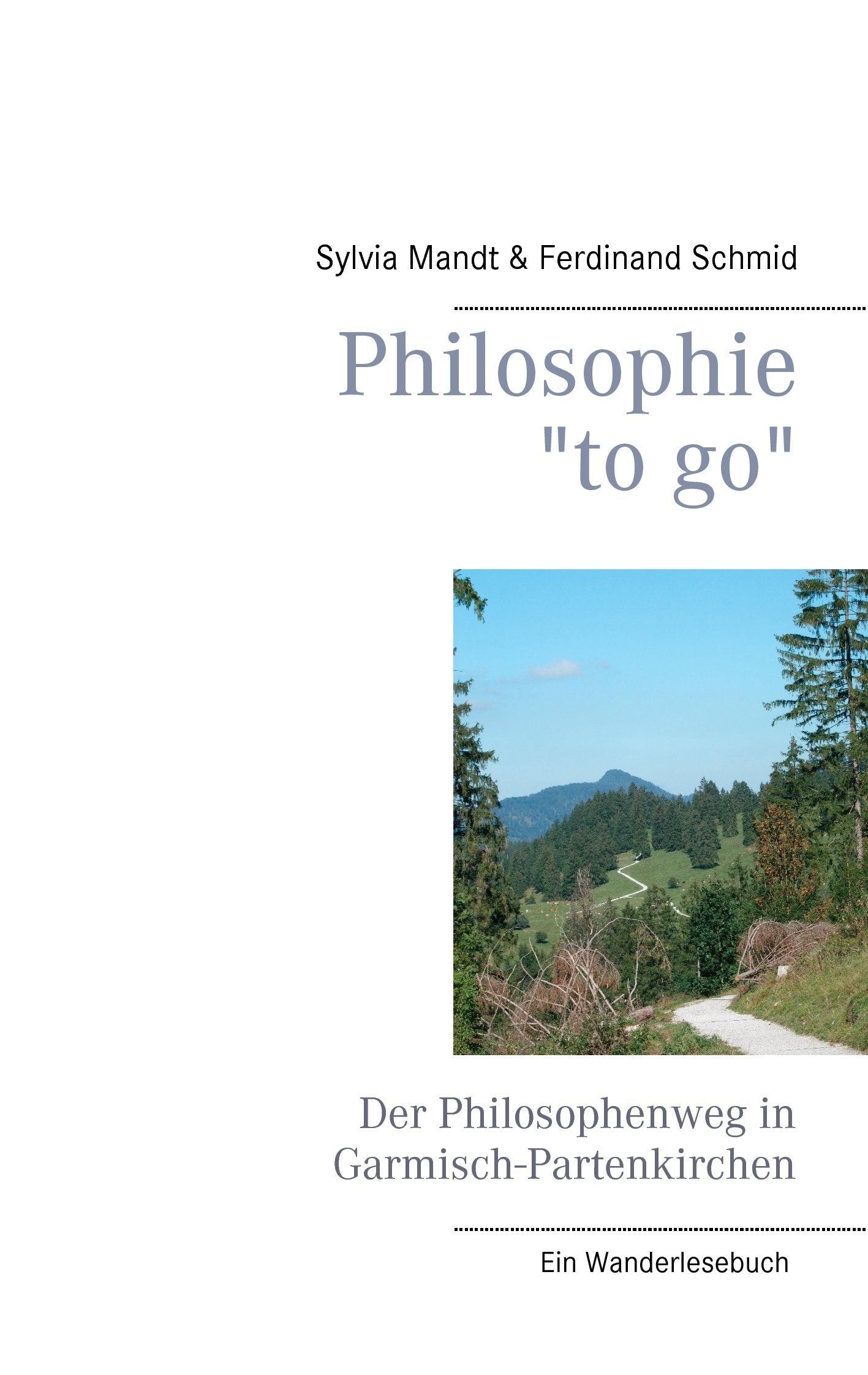 Philosophie "to go". Der Philosophenweg in Garmisch-Partenkirchen book