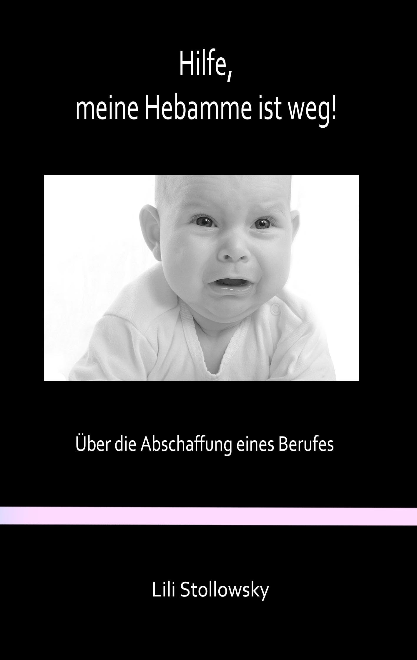 Hilfe, meine Hebamme ist weg! Medicine