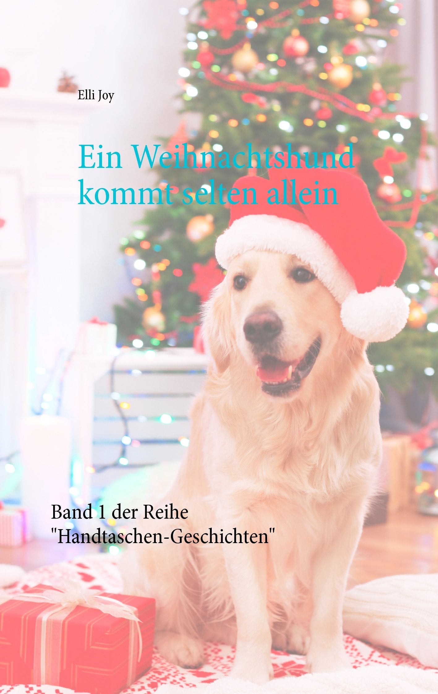 Ein Weihnachtshund kommt selten allein (Handtaschen-Geschichten) Contemporary literature