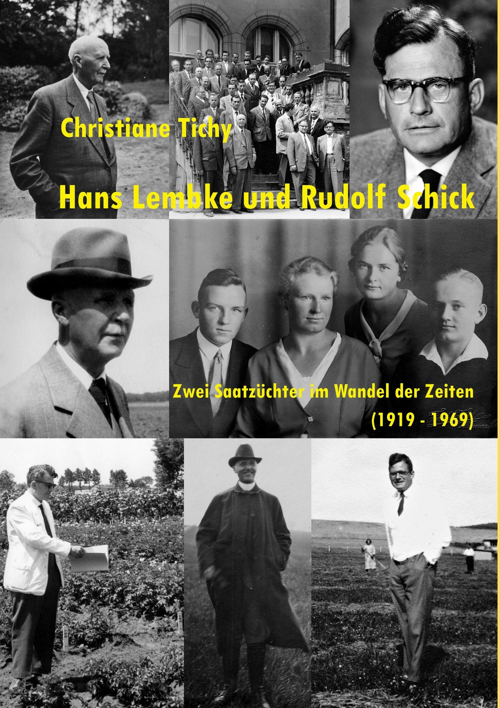Hans Lembke und Rudolf Schick: Zwei Saatzüchter im Wandel der Zeiten (1919 - 1969) German history