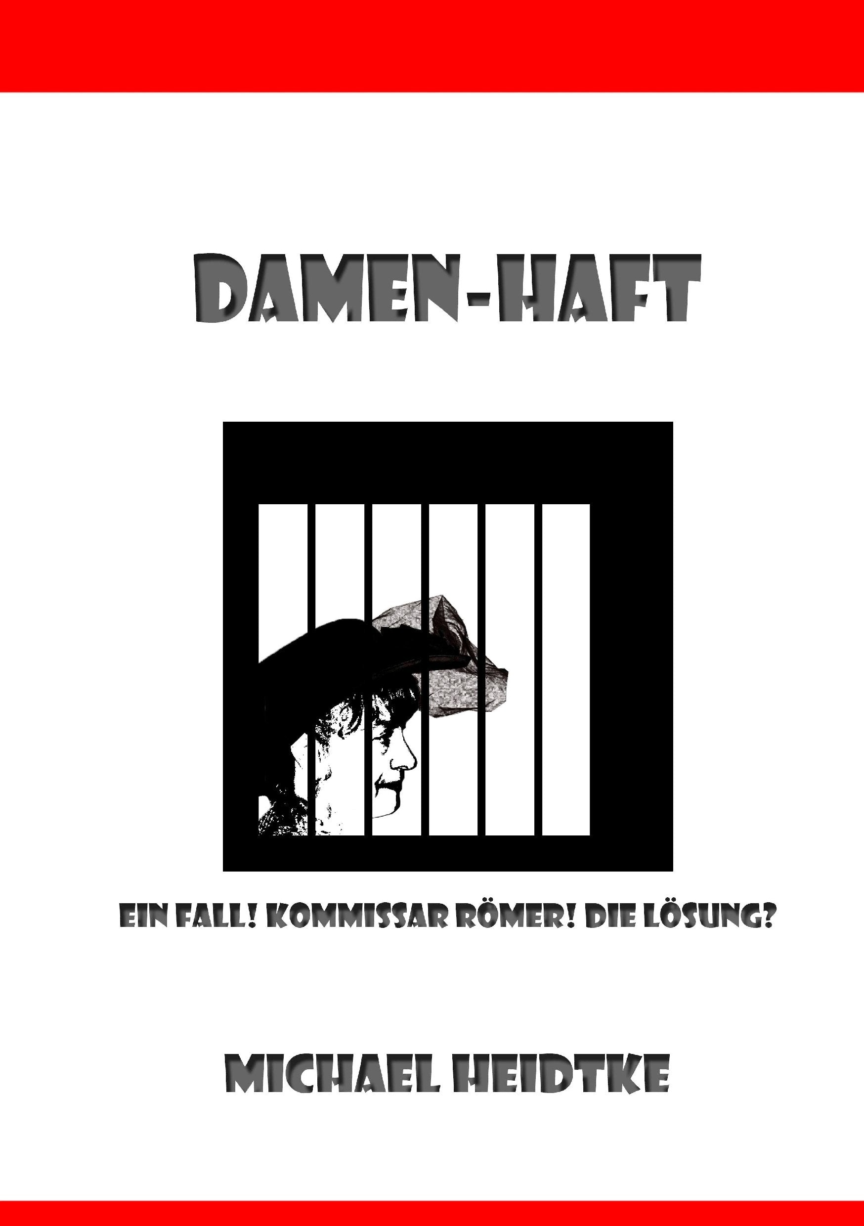 Damen-Haft: Ein Fall! Kommissar Römer! Die Lösung? Contemporary literature