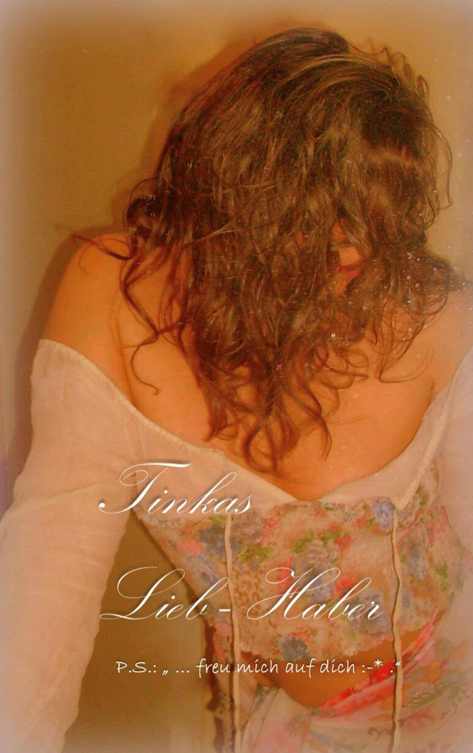 Tinkas Lieb-Haber: P.S.: "Freu mich auf dich :-*." Contemporary literature