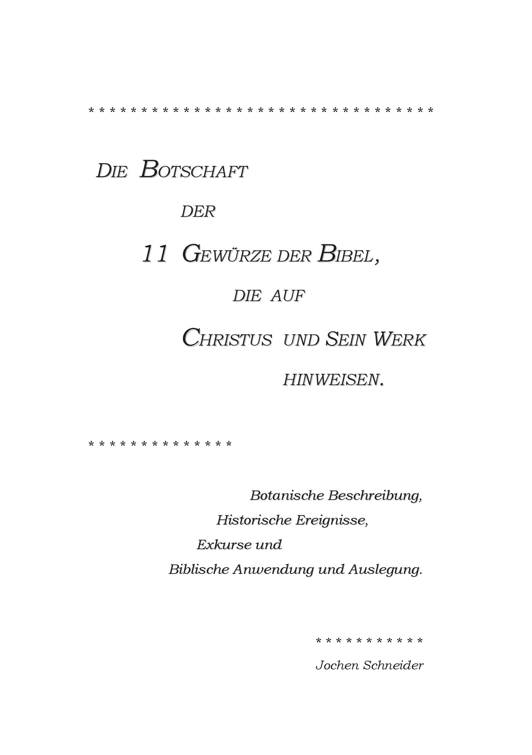 Die Botschaft der 11 Gewürze der Bibel, die auf Christus und Sein Werk hinweisen: Zeugen der Weisheit Gottes offenbaren Seinen Heilsratschluss in der ... und verbreiten den Wohlgeruch Seines Namens. Philosophy