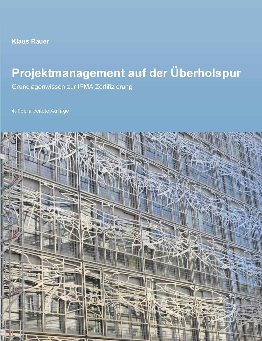 Projektmanagement auf der Überholspur: Grundlagenwissen zur IPMA Zertifizierung Law