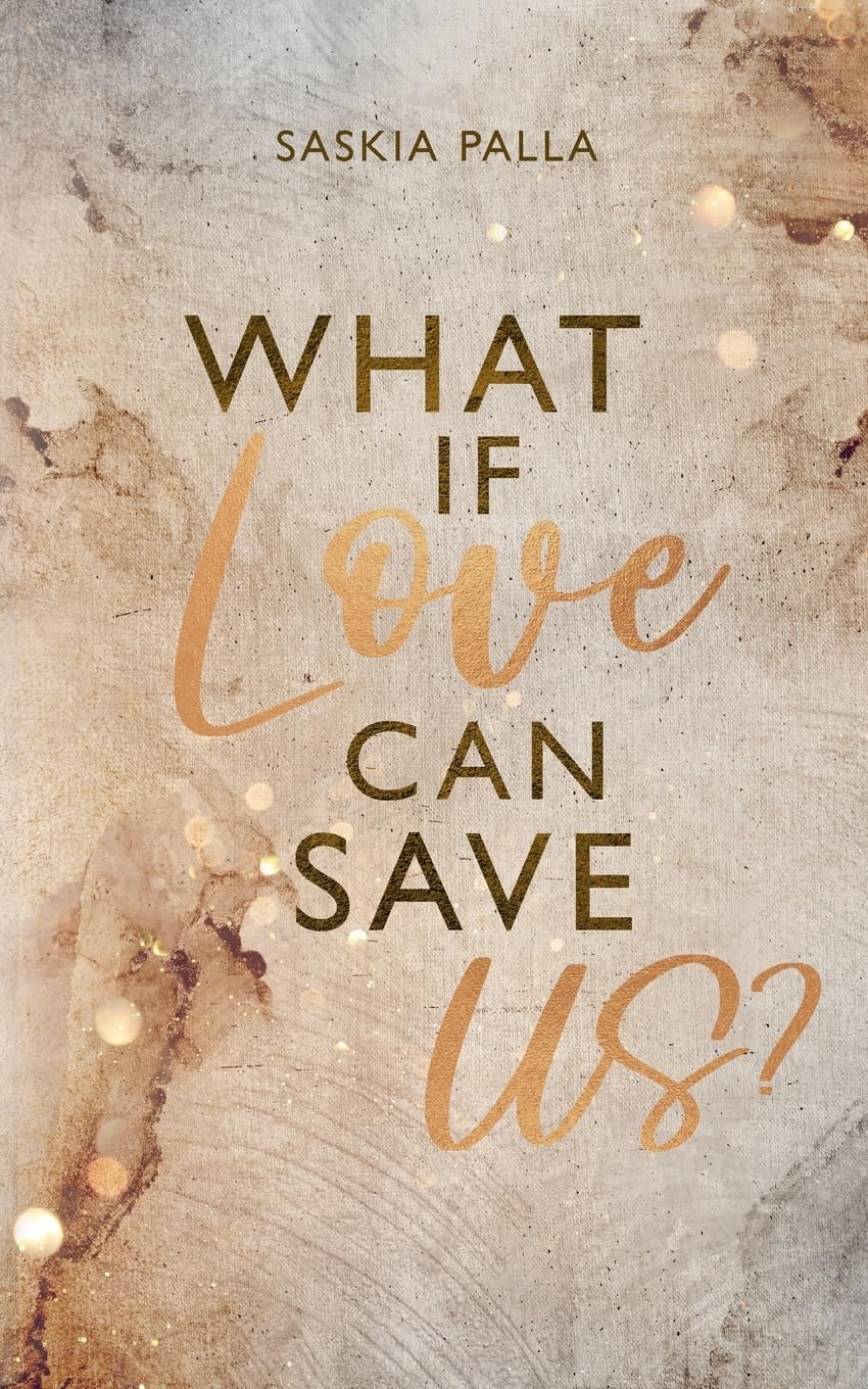 What if love can save us? (Sehnsuchts Reihe) Contemporary literature