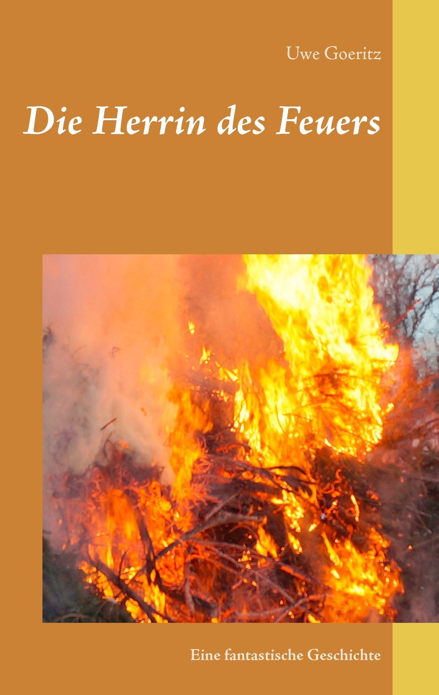 Die Herrin des Feuers: Eine fantastische Geschichte Action & Adventure