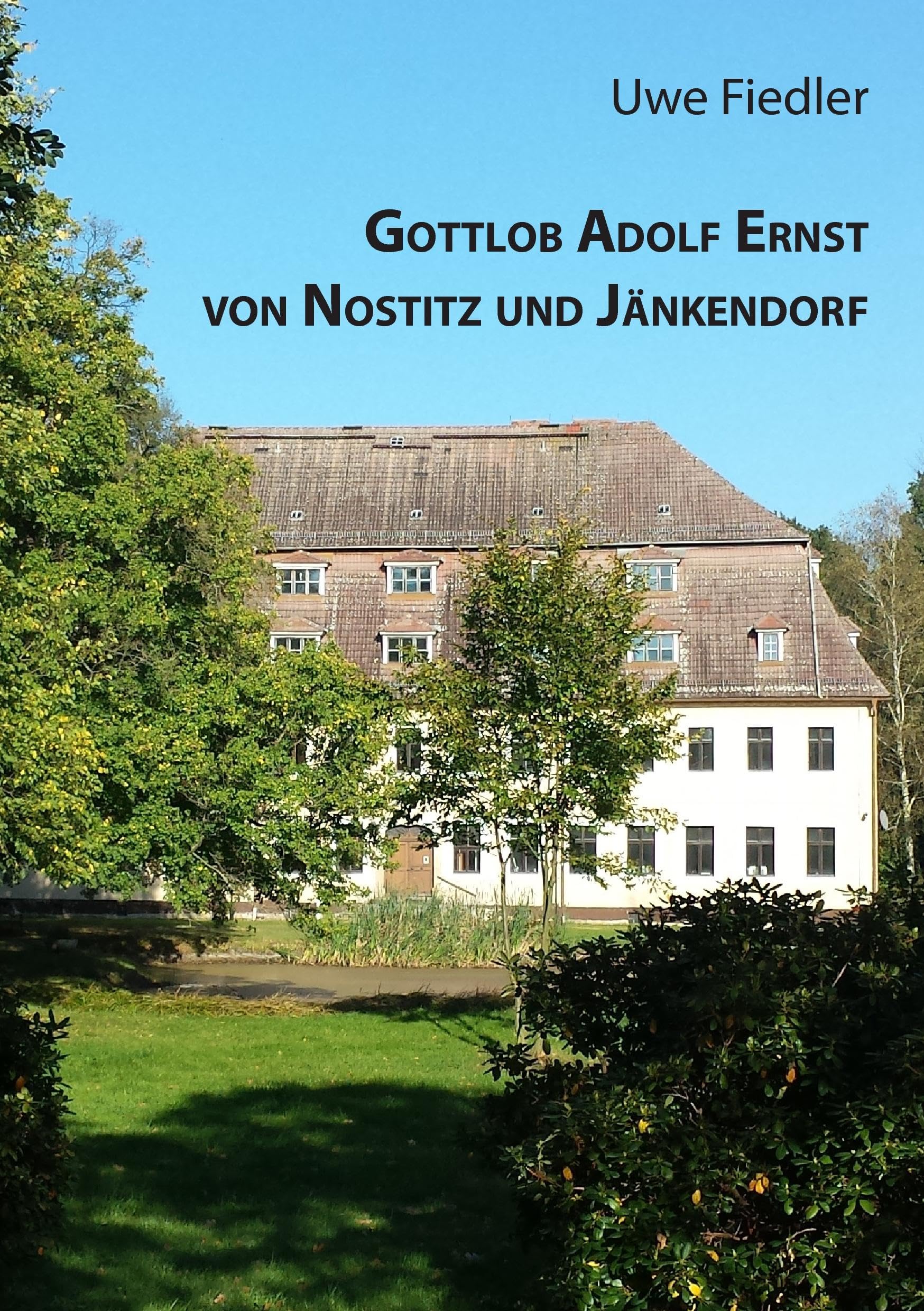 Gottlob Adolf Ernst von Nostitz und Jänkendorf (Beiträge zur Heimatforschung in Sachsen) Politics & Society