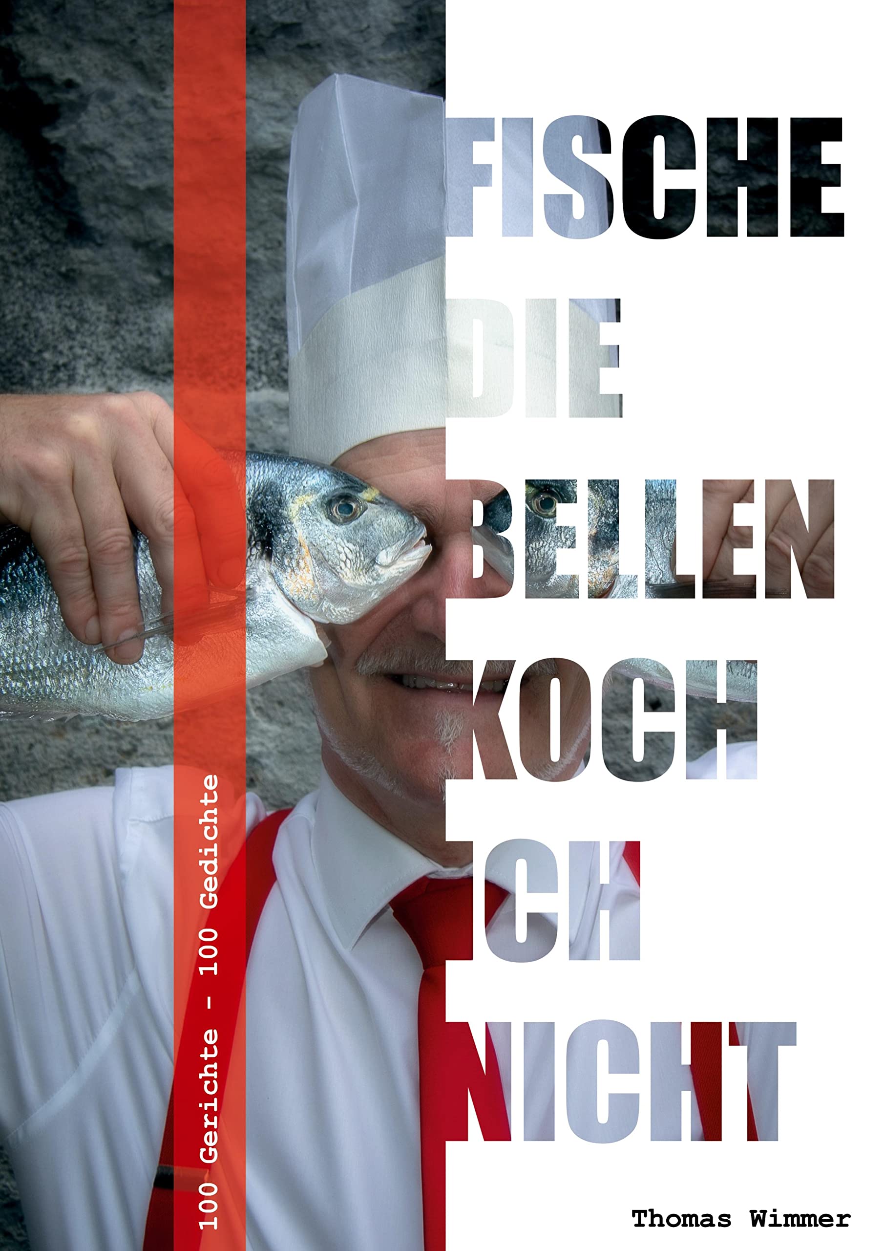 Fische die bellen, koch ich nicht !: 100 Gerichte - 100 Gedichte Leisure, Home & Garden