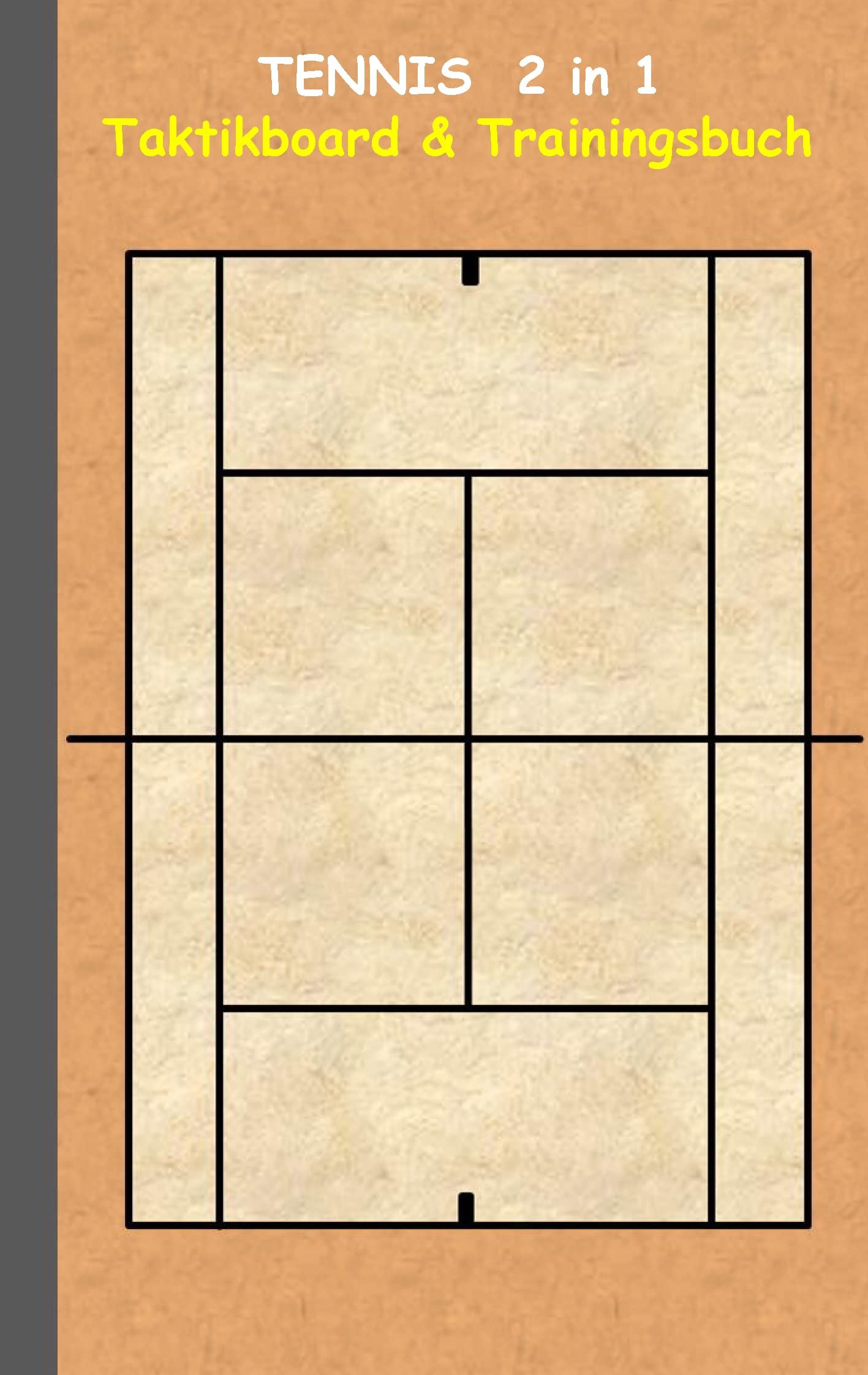 Tennis 2 in 1 Taktikboard und Trainingsbuch: Trainingsbuch, Notizbuch, Taktikbuch, Spieltaktik, Taktikboard , Training, Federer, Nadal, Becker, ... Matchpoint, Matchpunkt, Satzball, Tiebreak Leisure & Fun
