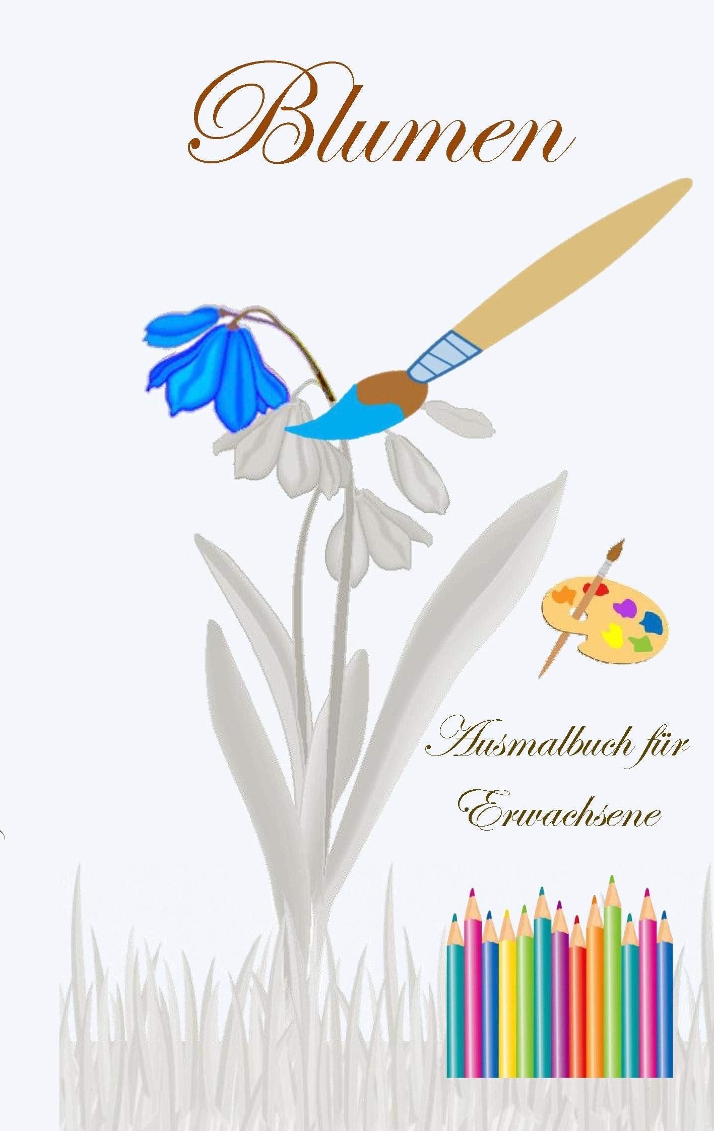 Blumen - Ausmalbuch für Erwachsene: Malen, Zeichnen, Freizeit, Hobby, Kunst, Handarbeit, Entspannung, Lebensführung, Stress, Muße, Kunstpostkarte, Künstler, Ratgeber, Blumen, Bestseller Hobbies & Crafts