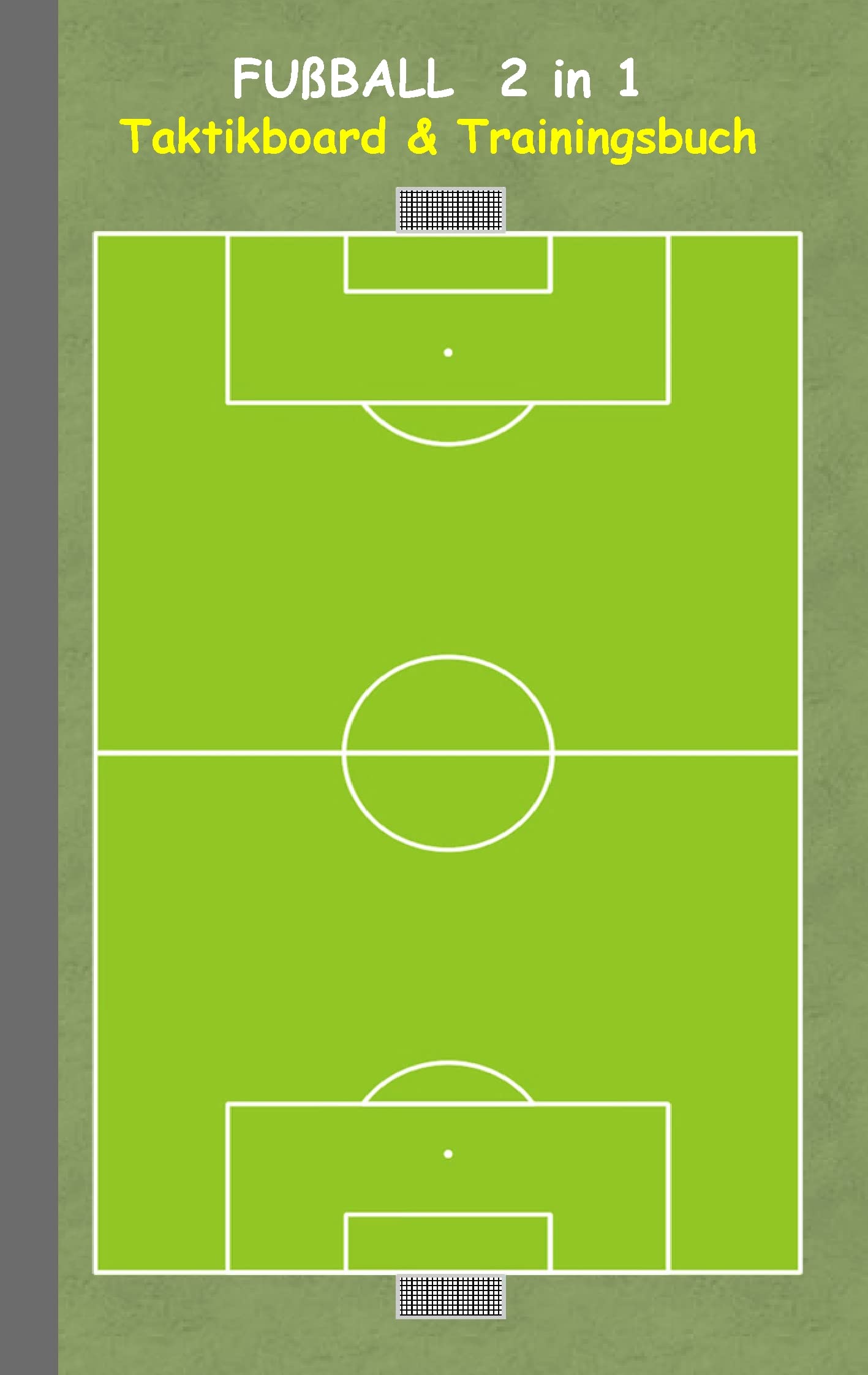 Fußball 2 in 1 Taktikboard und Trainingsbuch: Taktikbuch für Trainer, Spielstrategie, Training, Gewinnstrategie, 2D Fußballfeld, Fussball, Technik, ... Trainer, Coach, Coaching Anweisungen, Taktik Leisure & Fun