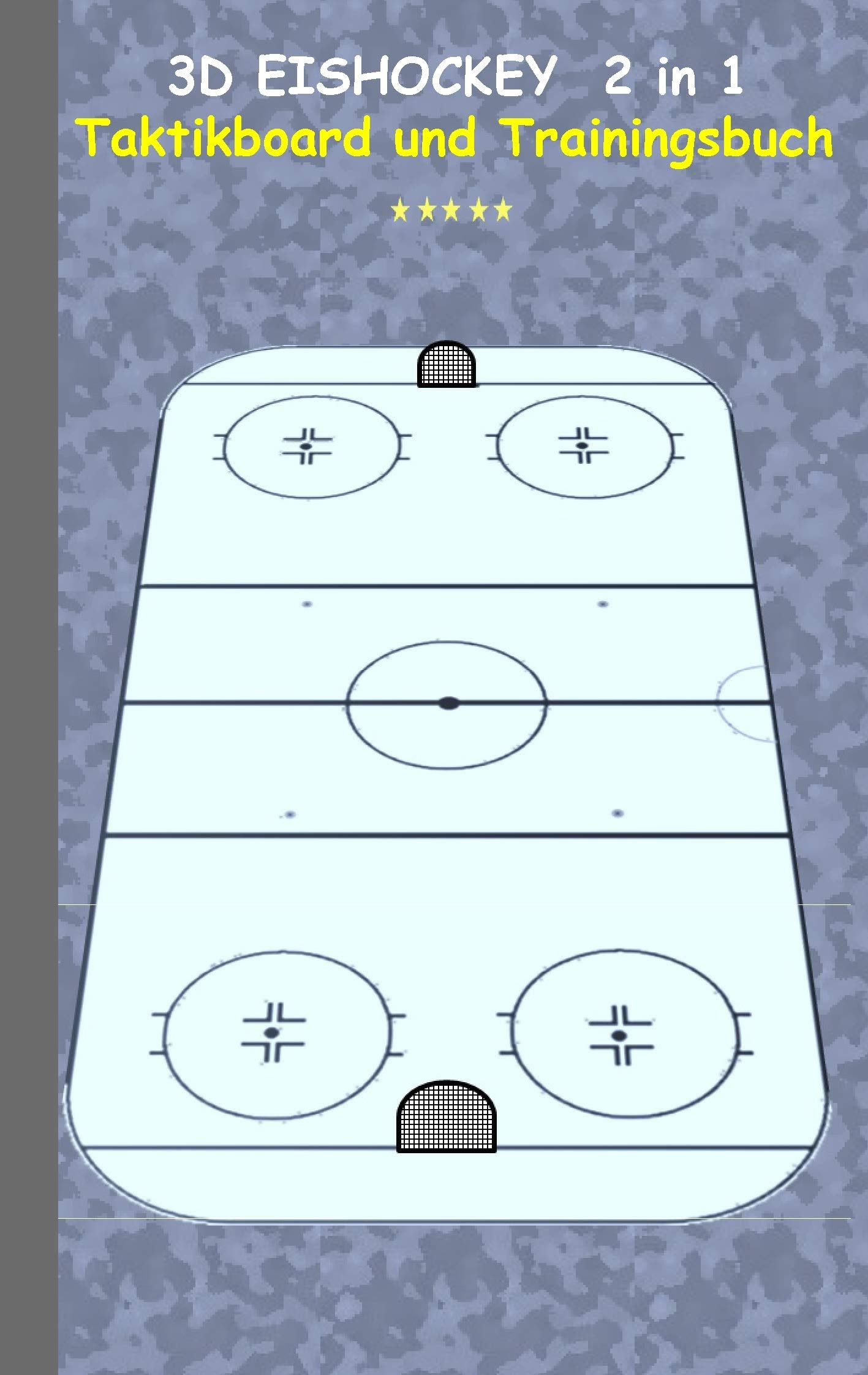 3D Eishockey 2 in 1 Taktikboard und Trainingsbuch: Taktikbuch für Trainer, Spielstrategie, Training, Gewinnstrategie, 3D Eishockeyfeld, Technik, ... Trainer, Coach, Coaching Anweisungen, Taktik Leisure & Fun