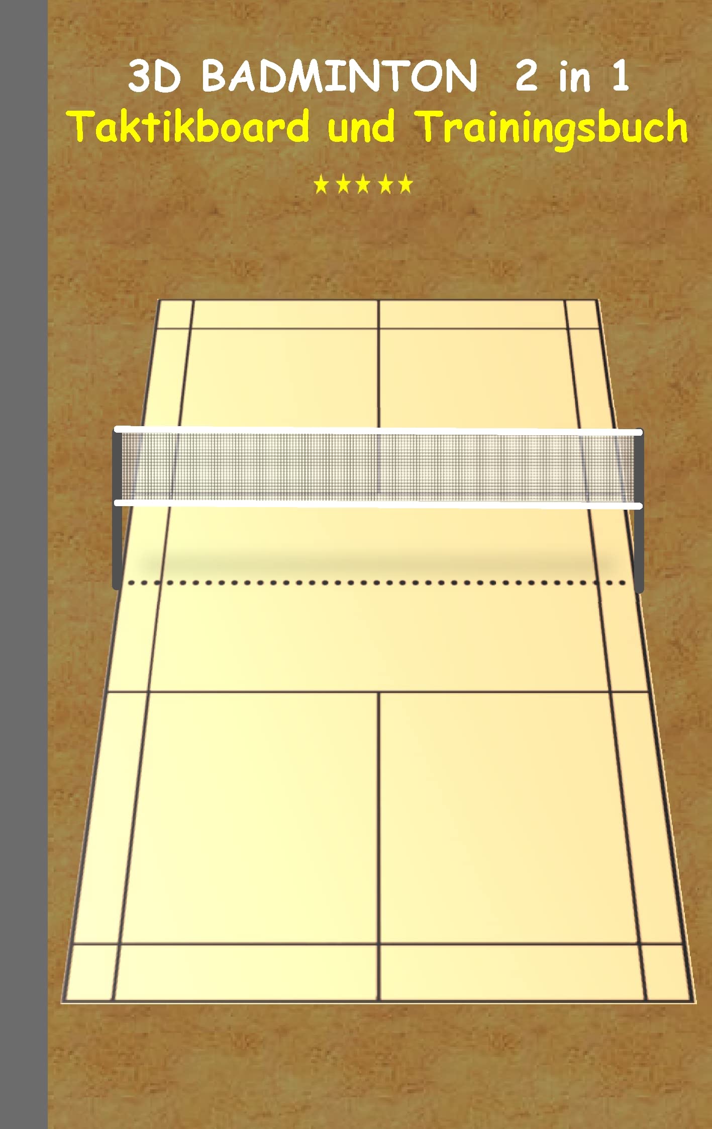 3D Badminton 2 in 1 Taktikboard und Trainingsbuch: Taktikbuch für Trainer, Spielstrategie, Training, Gewinnstrategie, 3D Badmintonspielfeld, Technik, ... Trainer, Coach, Coaching Anweisungen, Taktik Leisure & Fun