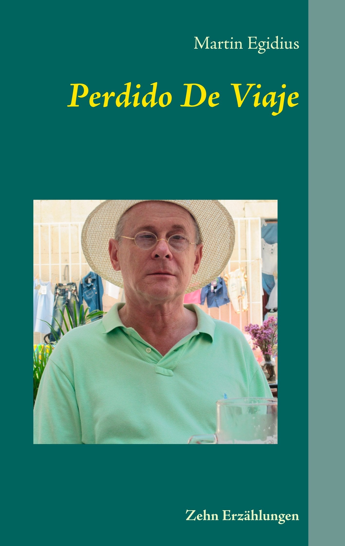 Perdido De Viaje: Zehn Erzählungen Essays & Short Stories