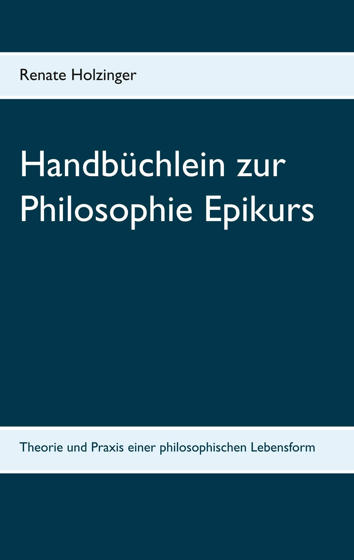 Handbüchlein zur Philosophie Epikurs Philosophy