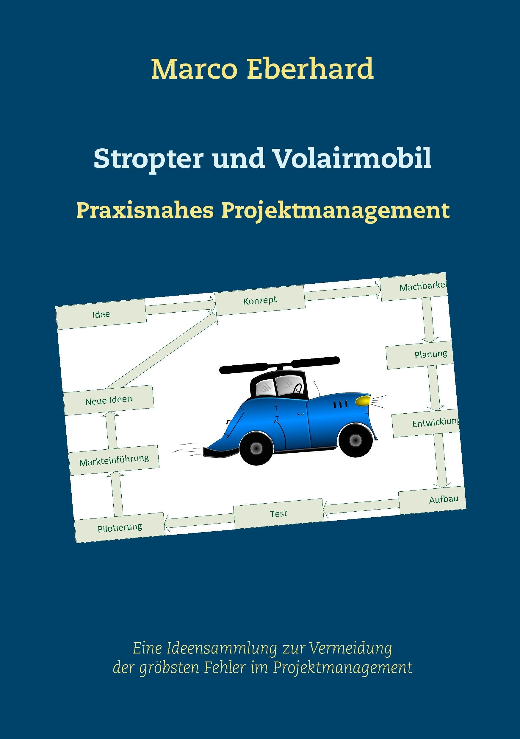 Stropter und Volairmobil: Praxisnahes Projektmanagement Business, Finance & Career