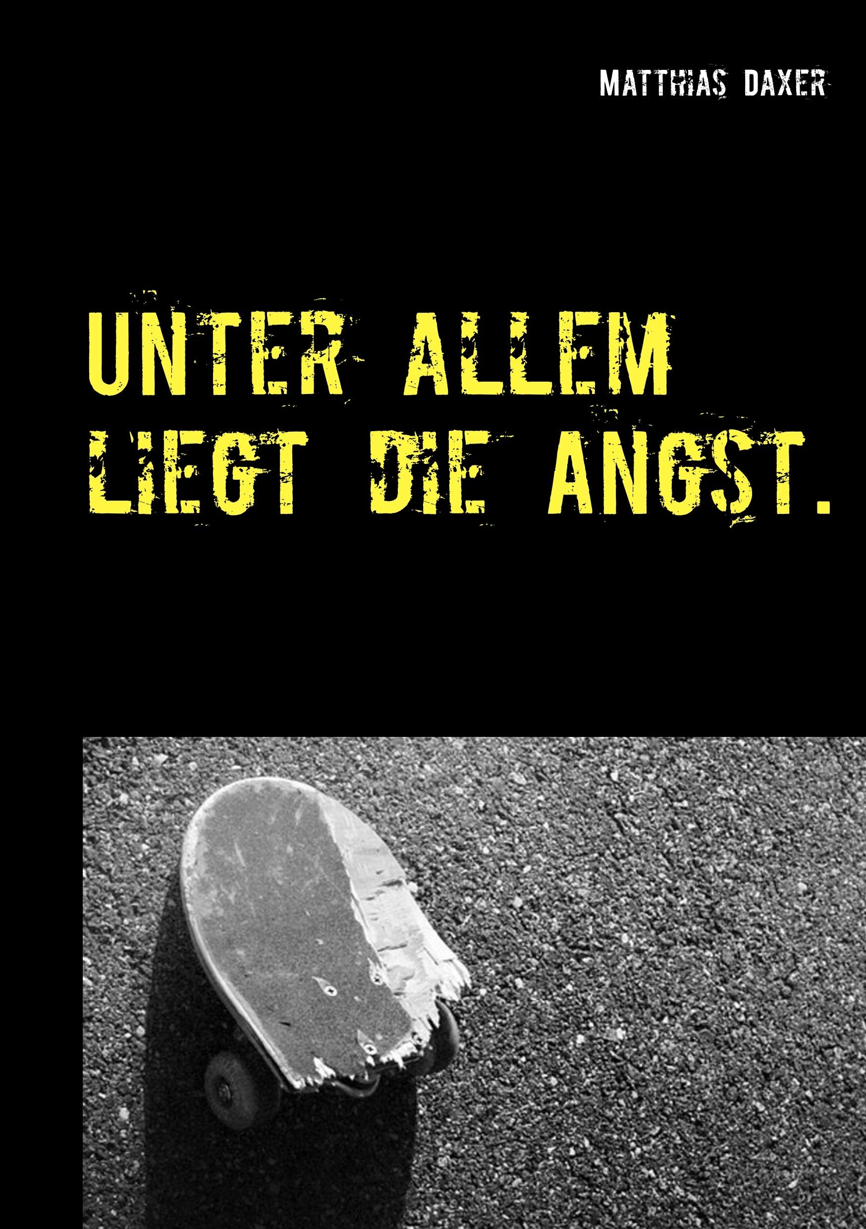 Unter allem liegt die Angst. Contemporary literature