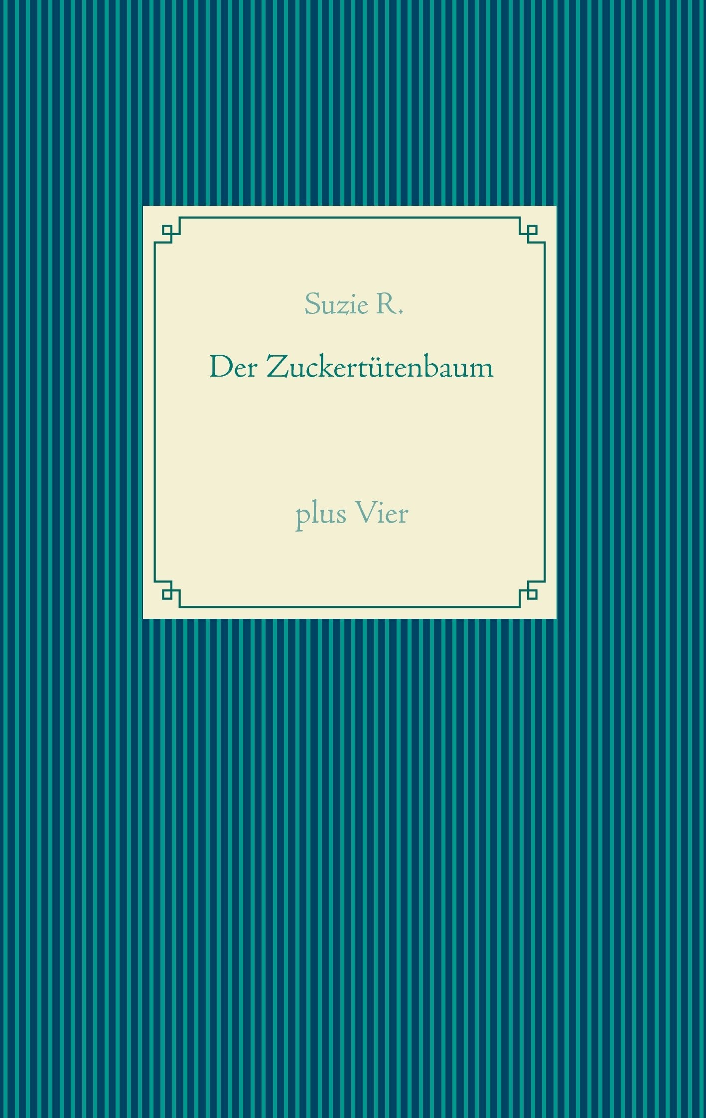 Der Zuckertütenbaum plus Vier: kleine Geschichten gegen Langeweile book