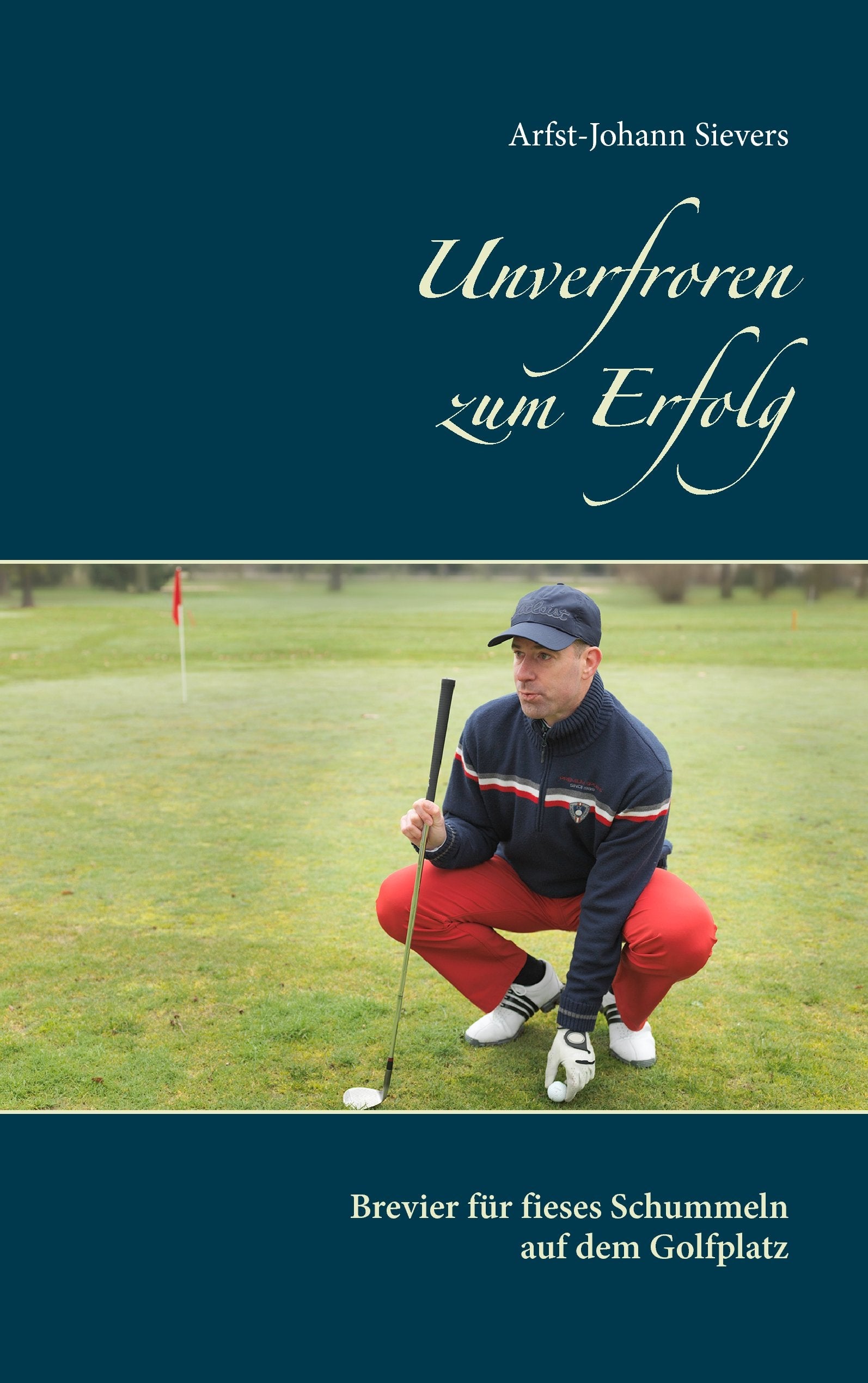 Unverfroren zum Erfolg: Brevier für fieses Schummeln auf dem Golfplatz Leisure & Fun