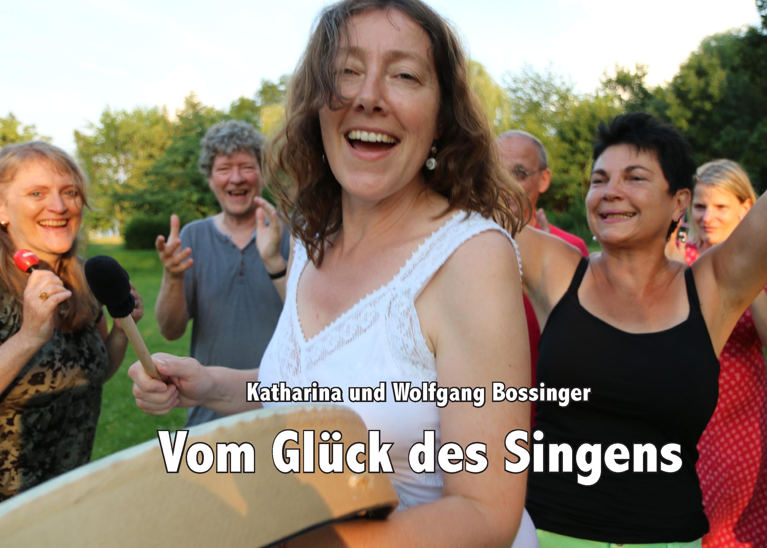 Vom Glück des Singens: Einblicke und Erfahrungen darüber, wie Singen uns glücklich macht, Verbundenheit schafft und unsere Persönlichkeit stärkt Arts & Music