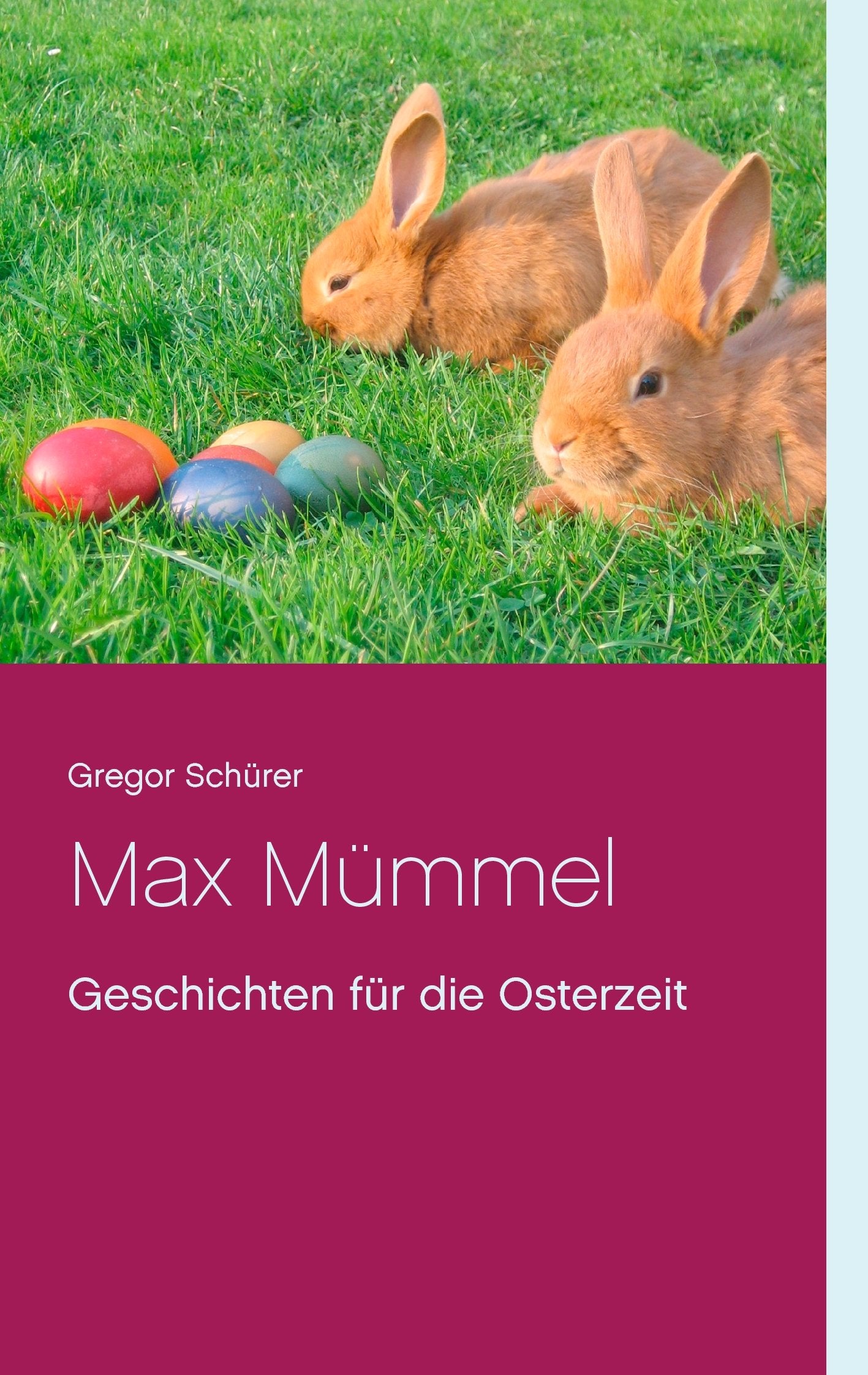 Max Mümmel: Geschichten für die Osterzeit Holiday Reading