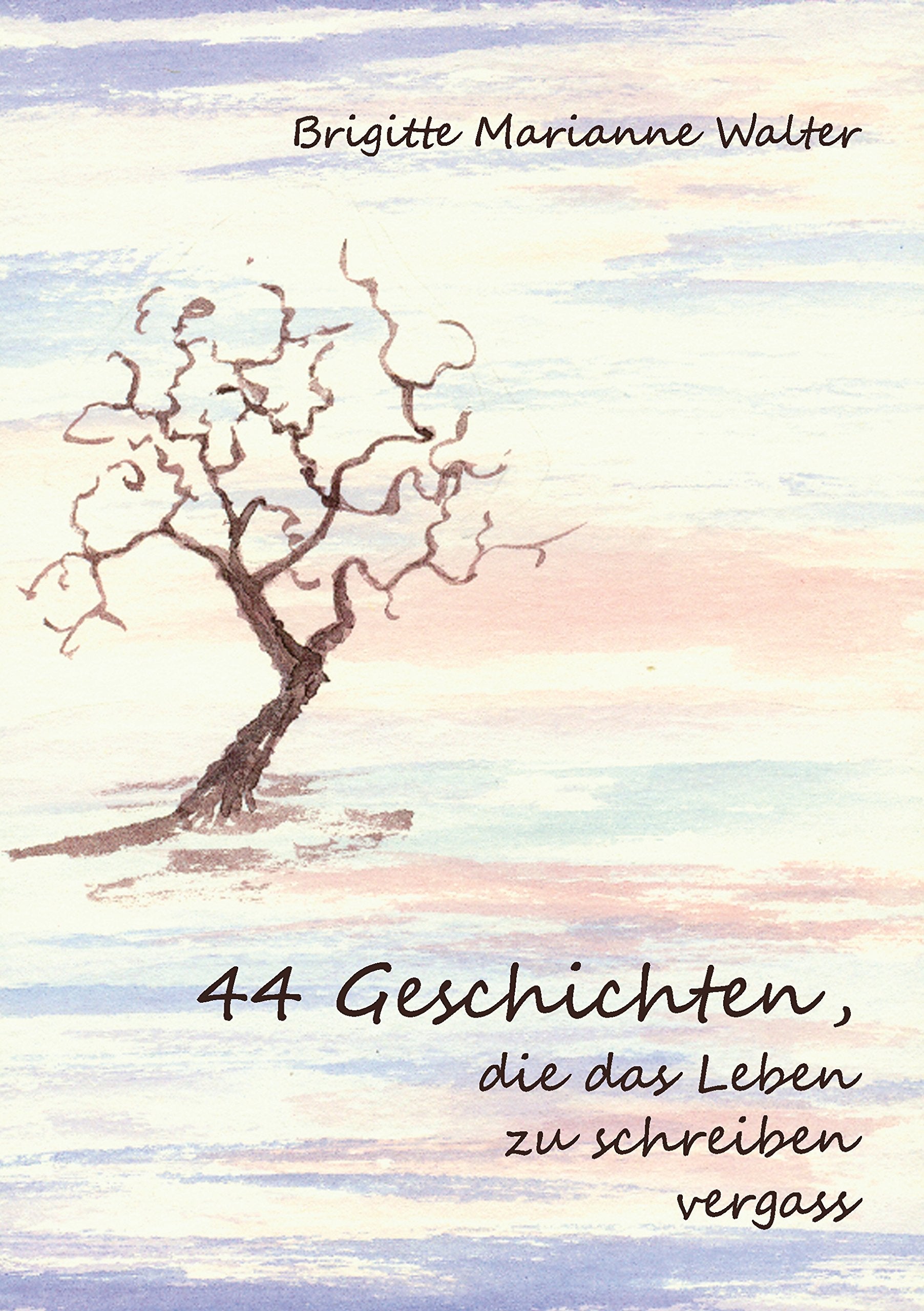 44 Geschichten, die das Leben zu schreiben vergass Essays & Short Stories