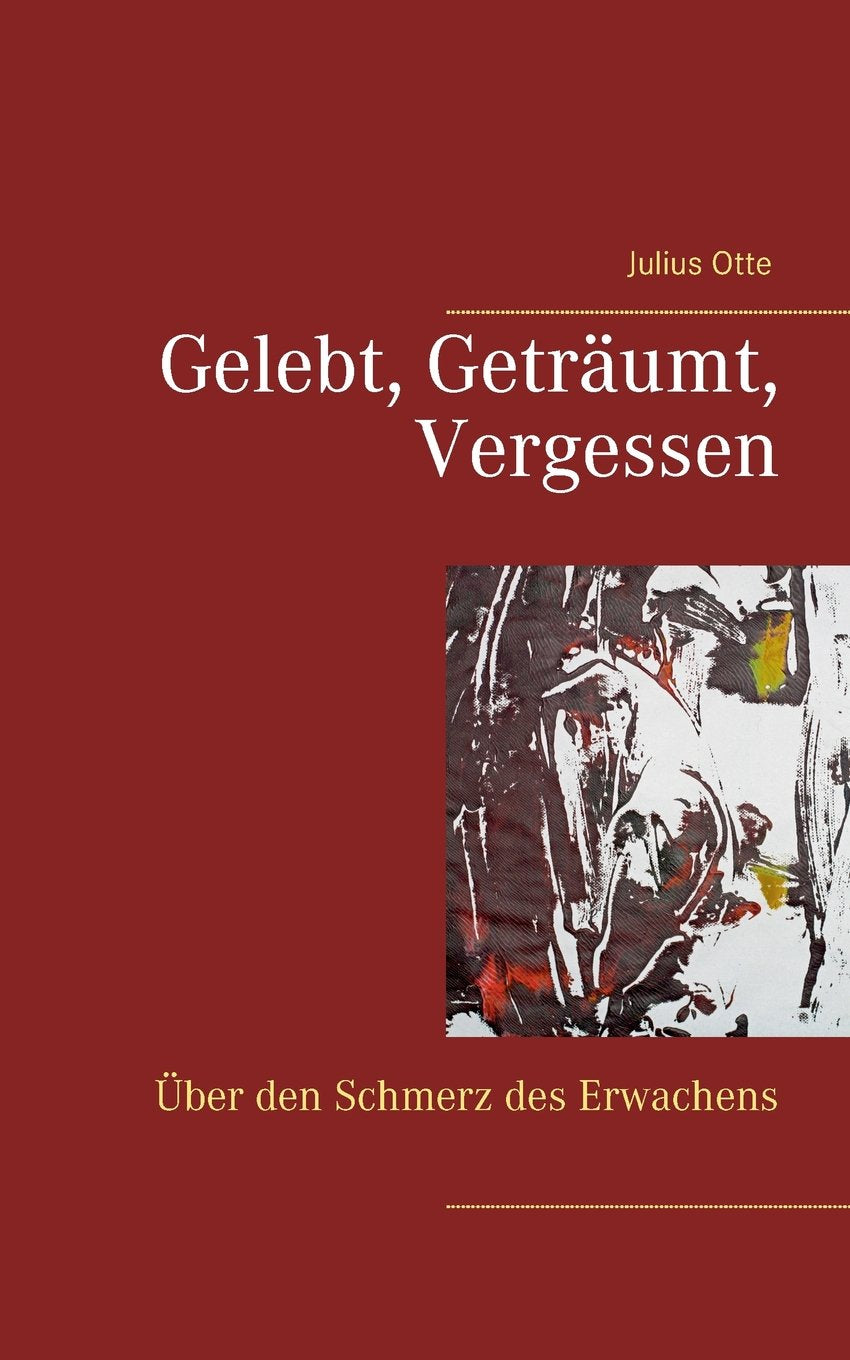 Gelebt, geträumt, vergessen Poetry
