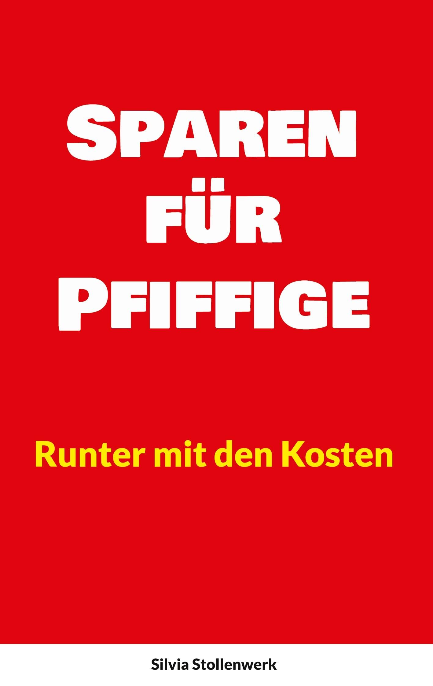 Sparen für Pfiffige: Runter mit den Kosten Business, Finance & Career