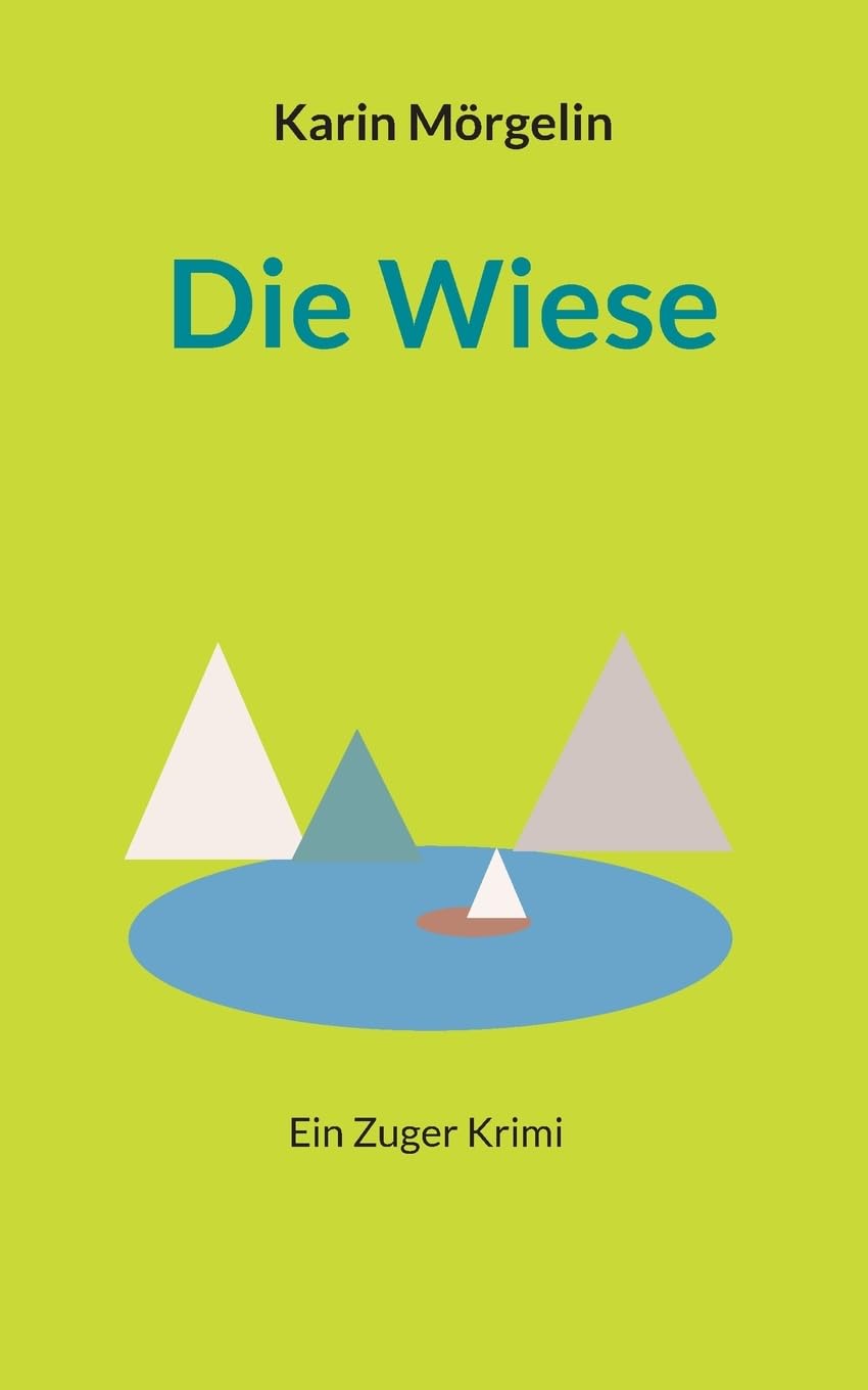 Die Wiese: Ein Zuger Krimi Contemporary literature