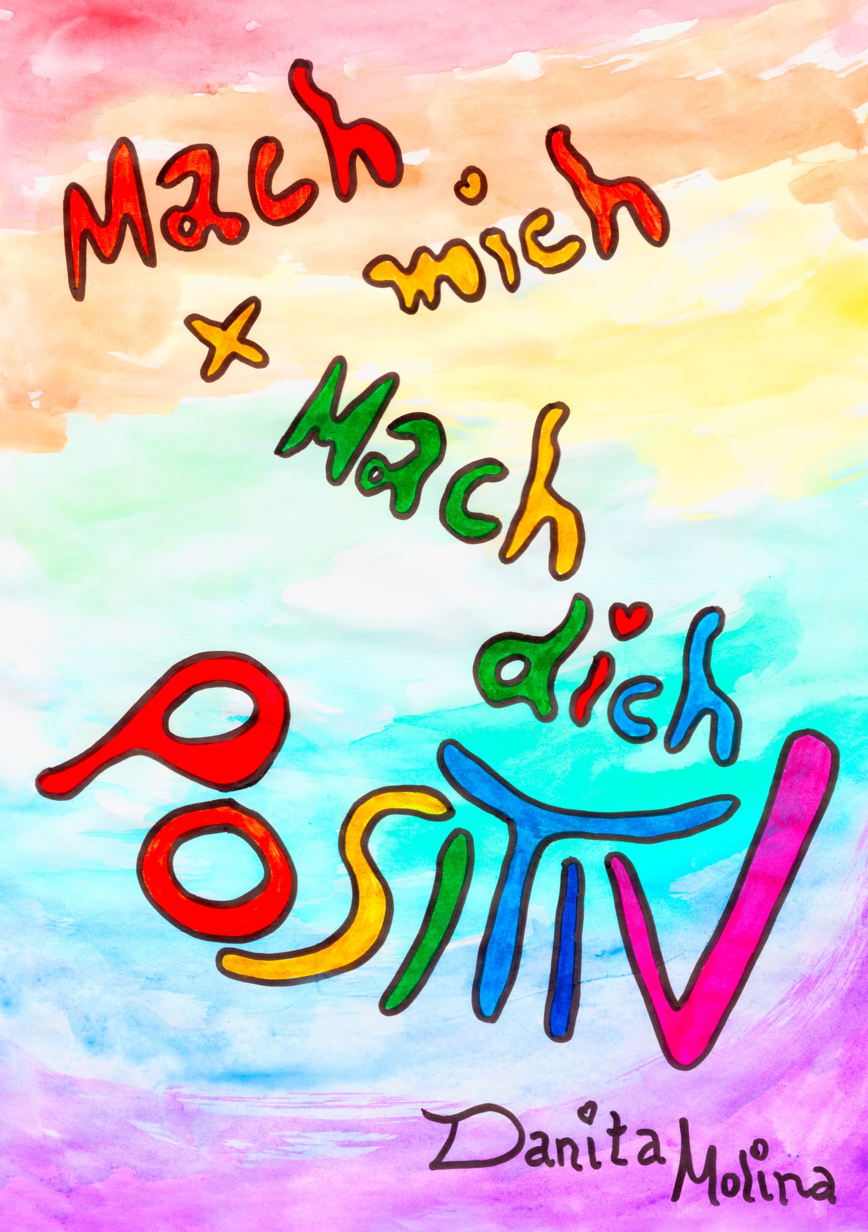 Mach mich - Mach Dich - Positiv: Das Positiv-Aktiv Buch Business, Finance & Career