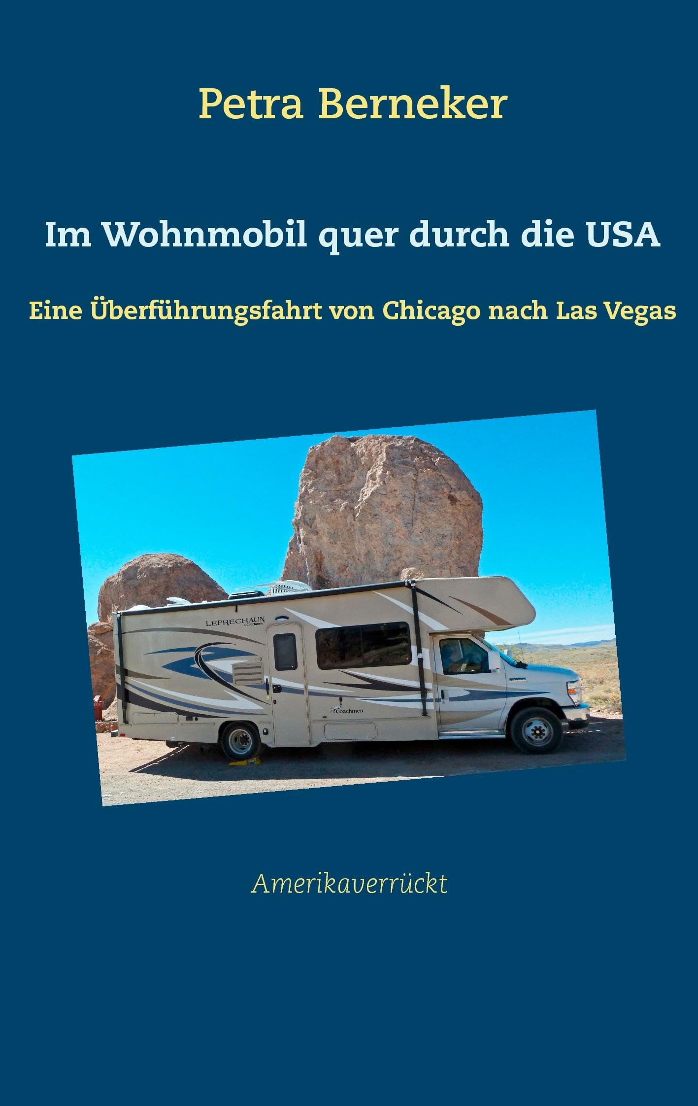 Im Wohnmobil quer durch die USA: Eine Überführungsfahrt von Chicago nach Las Vegas Leisure, Home & Garden