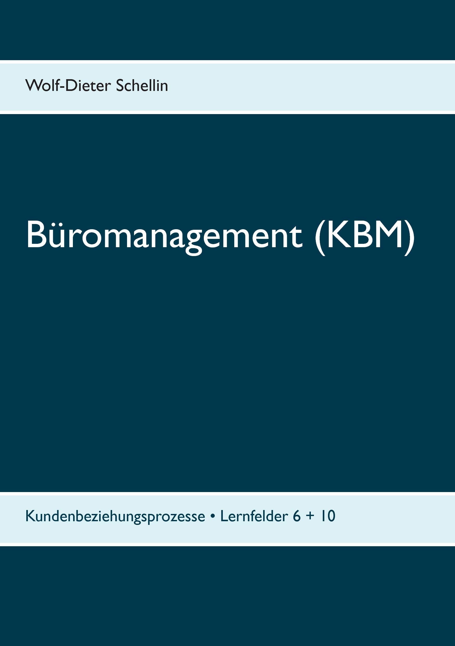 Büromanagement (KBM): Kundenbeziehungsprozesse • Lernfelder 6 + 10 Law