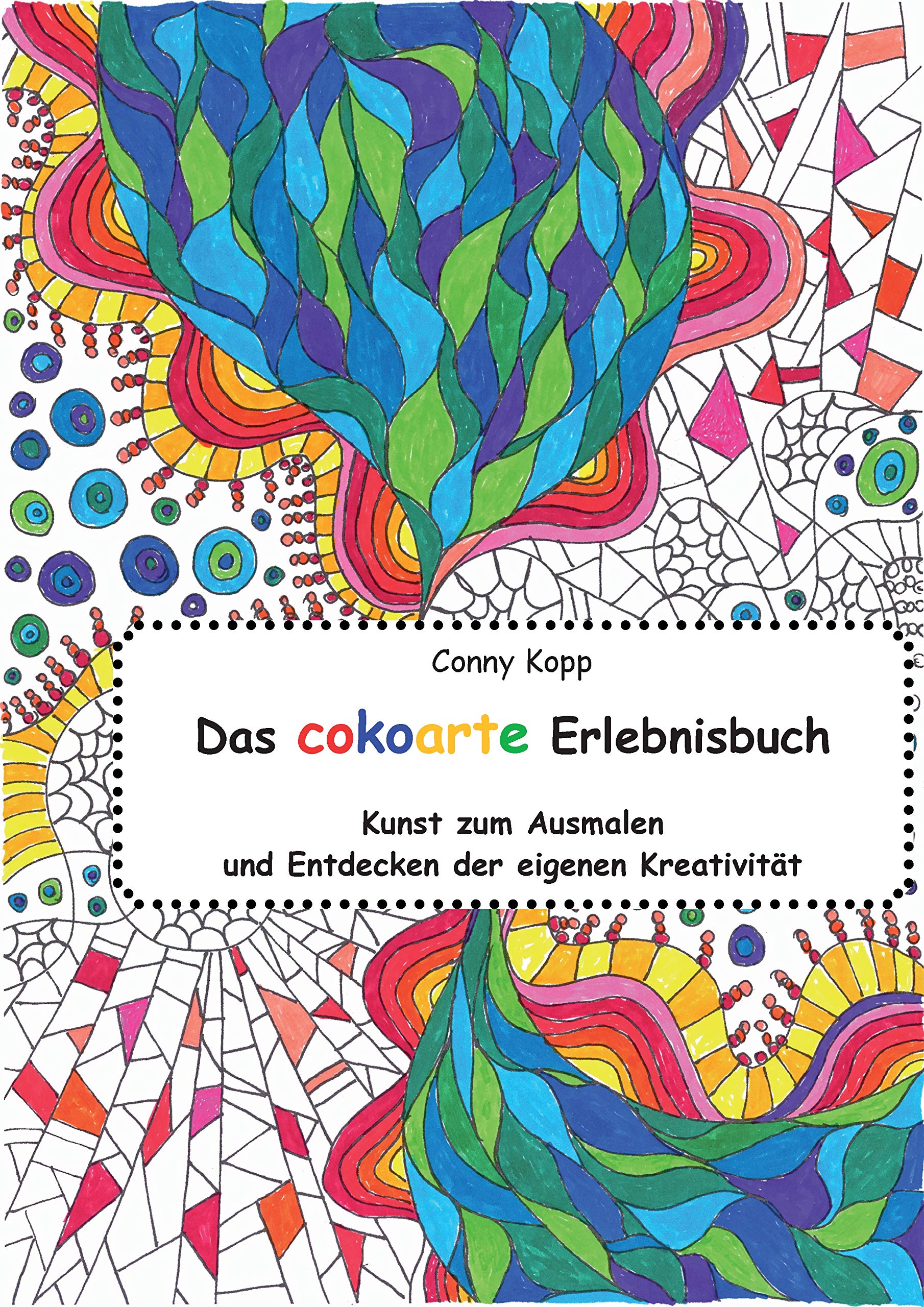 Das cokoarte Erlebnisbuch: Kunst zum Ausmalen und Entdecken der eigenen Kreativität Film, Art & Culture