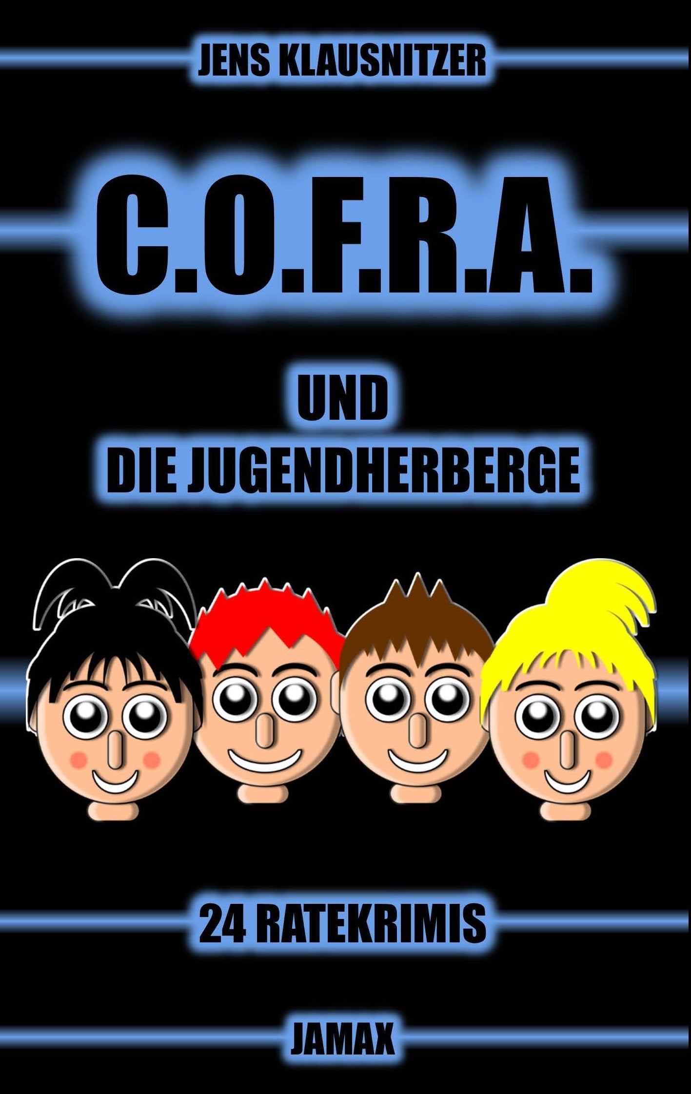 C.O.F.R.A. und die Jugendherberge: 24 Ratekrimis Novels & Short Stories
