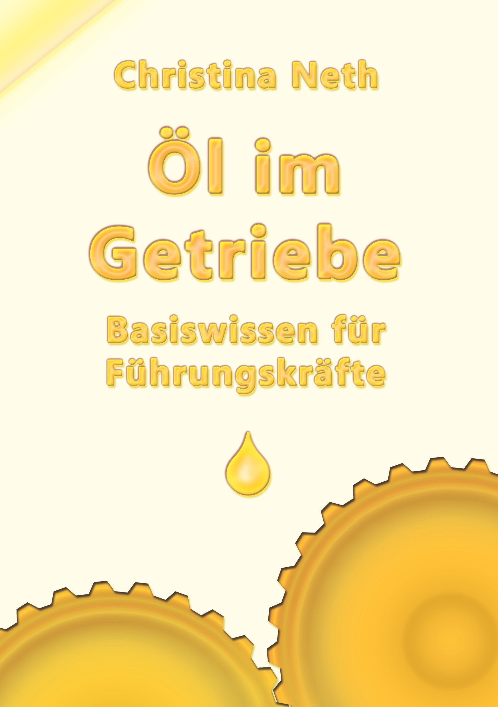 Öl im Getriebe: Basiswissen für Führungskräfte Law