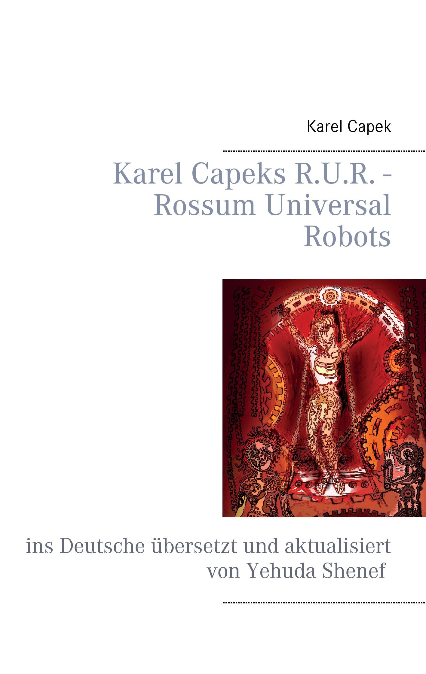 Karel Capeks R.U.R. - Rossum Universal Robots Drama