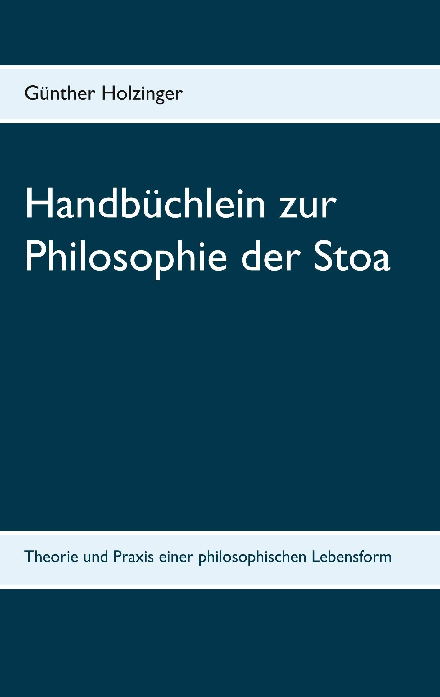 Handbüchlein zur Philosophie der Stoa Philosophy