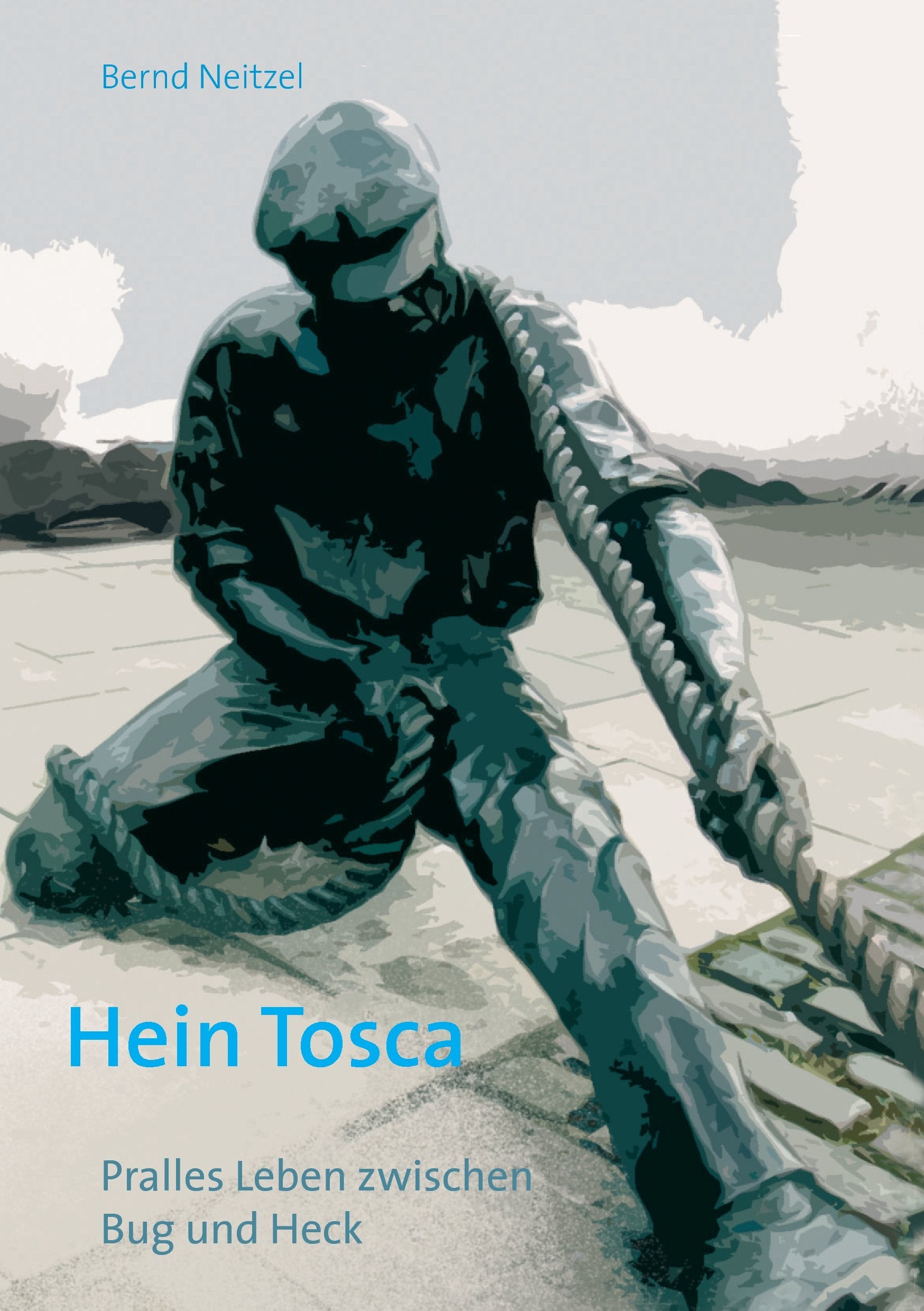 Hein Tosca: Pralles Leben zwischen Bug und Heck Contemporary literature