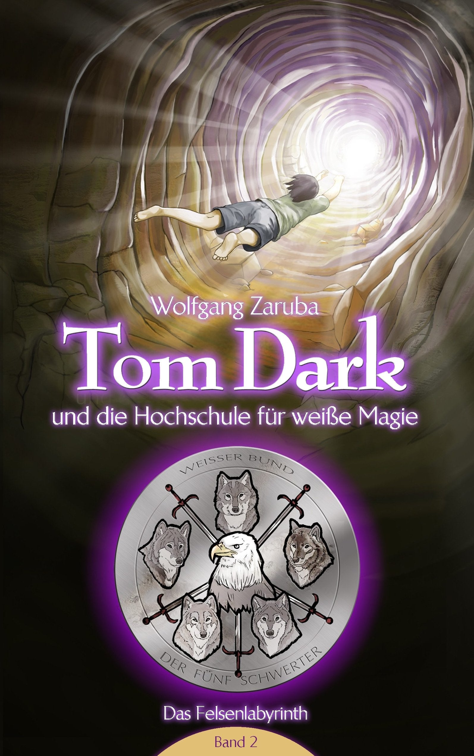 Tom Dark und die Hochschule für weiße Magie: Das Felsenlabyrinth Fairy Tales & Legends